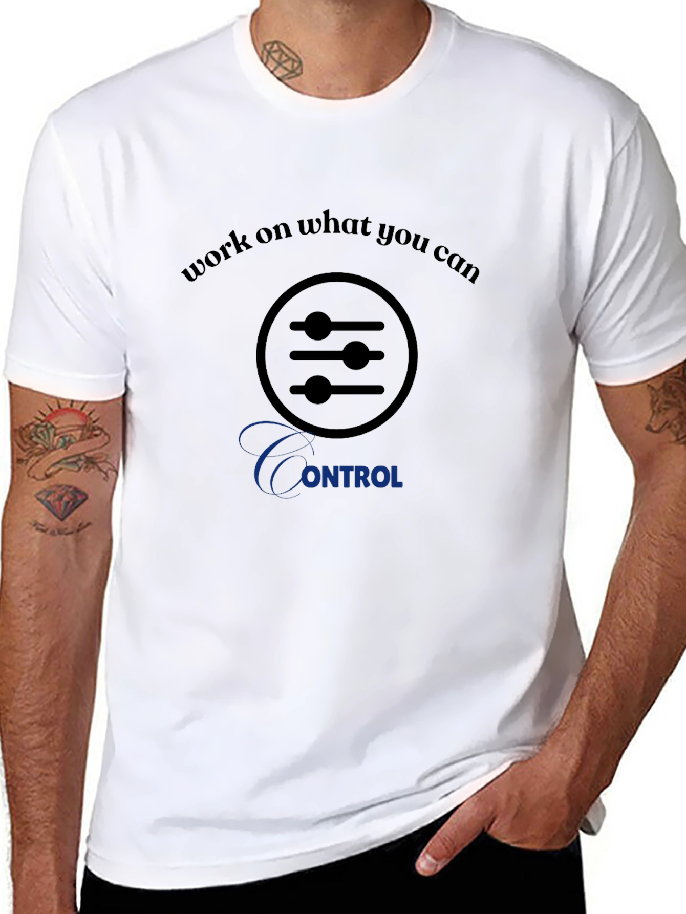Work on What You Can Control T-Shirt