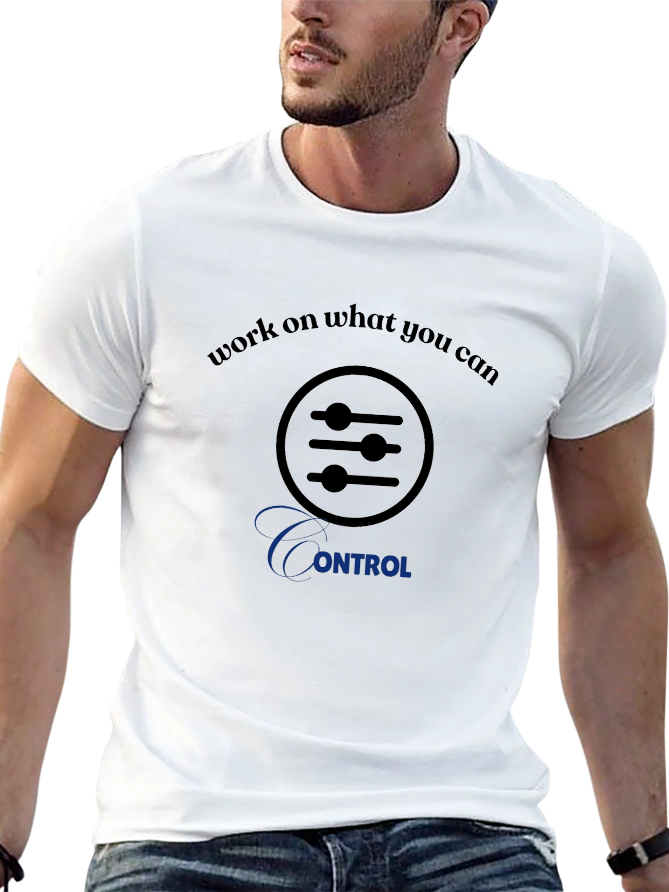 Work on What You Can Control T-Shirt