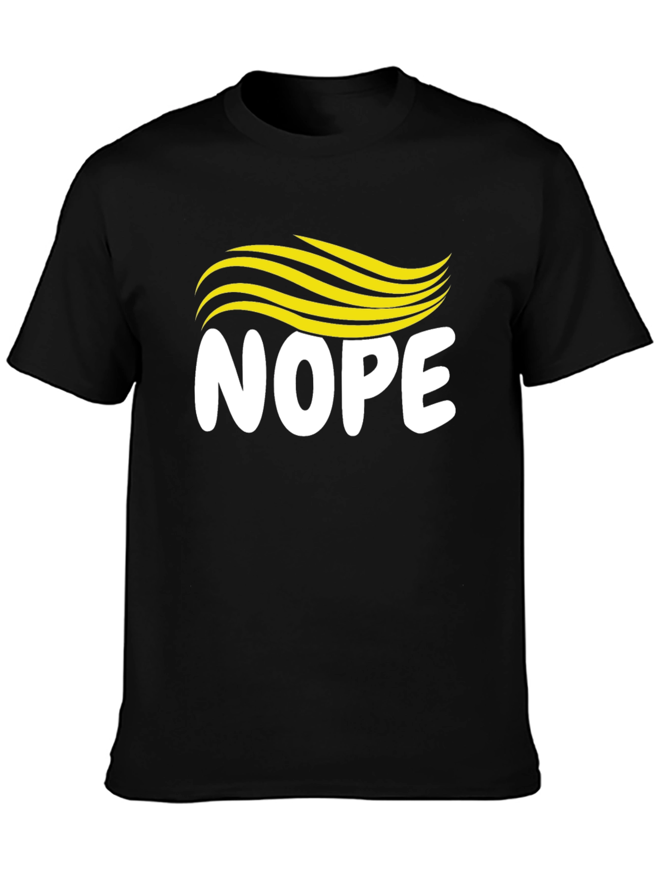 Nope Hair T-Shirt - Funny Political Tee