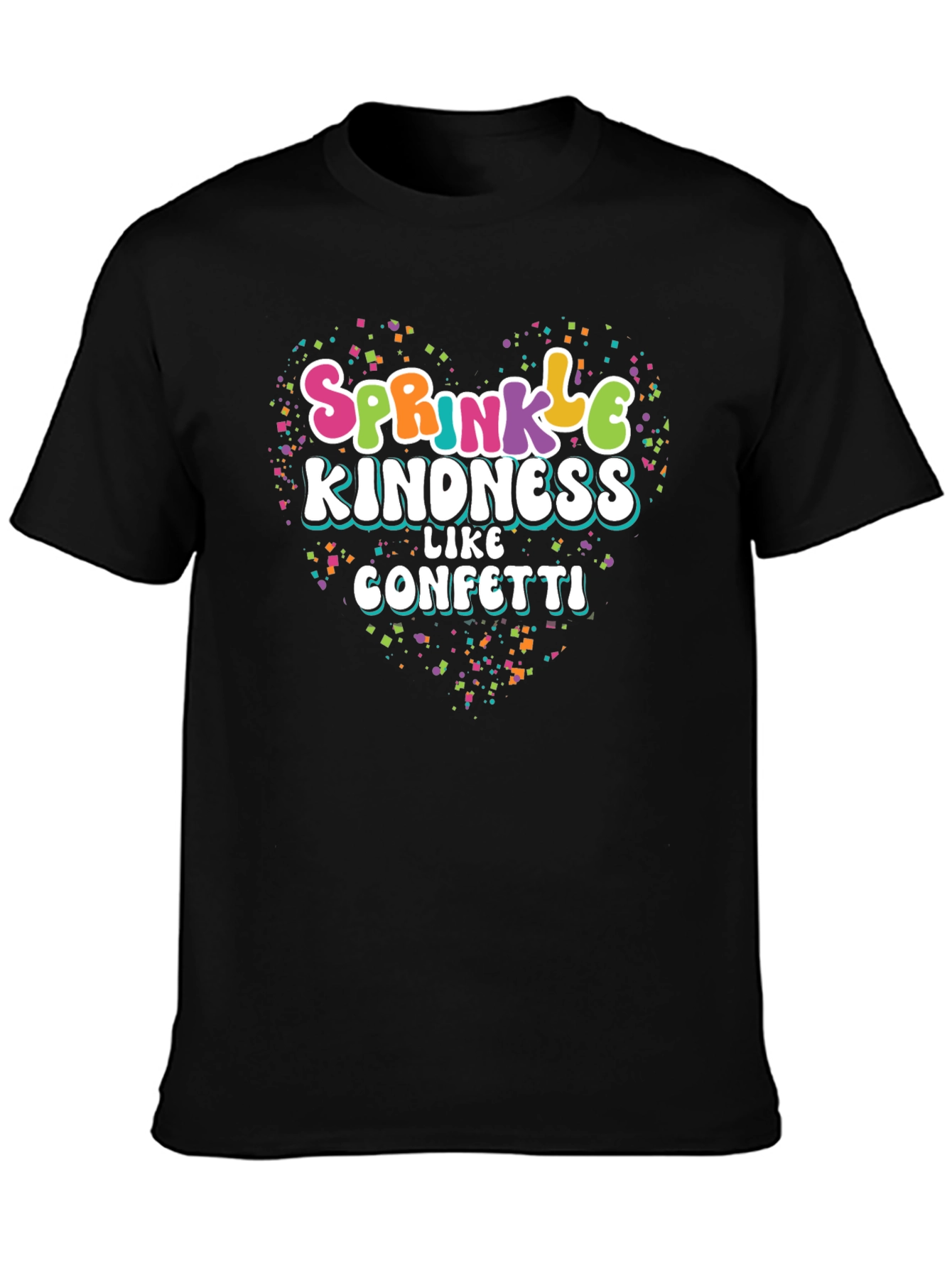 Sprinkle Kindness Like Confetti Black T-Shirt