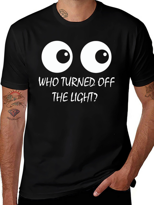 Who Turned Off the Light? Graphic Tee