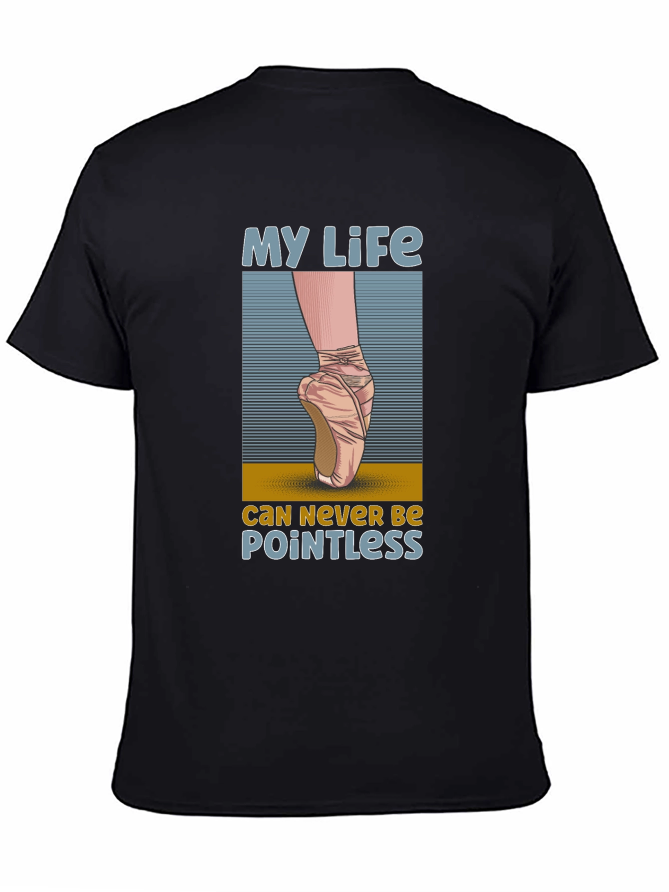 My Life Ballet T-Shirt - Pointless Design