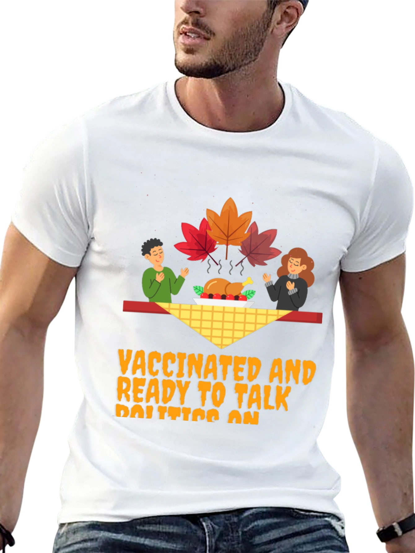 Vaccinated Politics Thanksgiving Graphic Tee