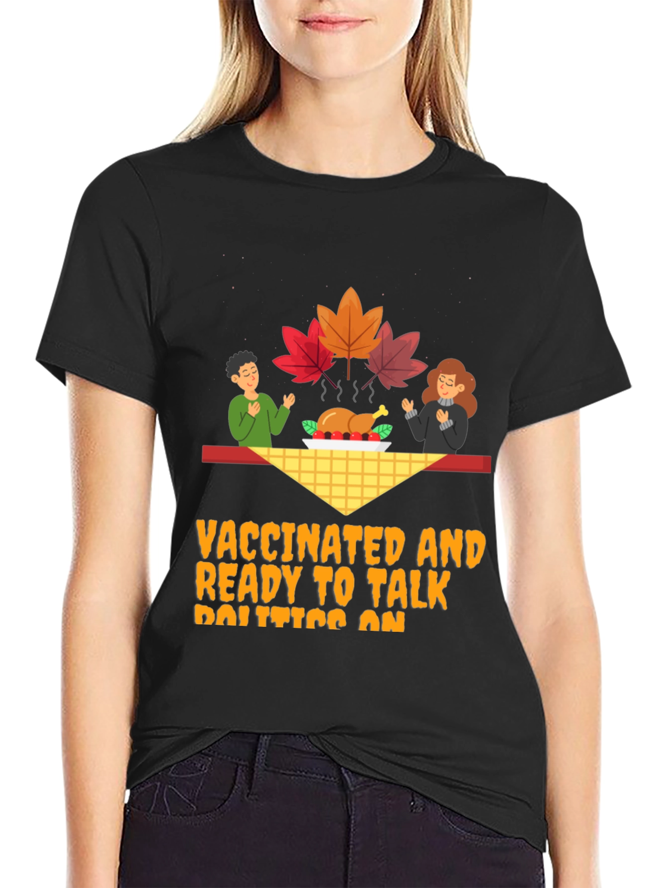 Vaccinated Politics Thanksgiving Graphic Tee