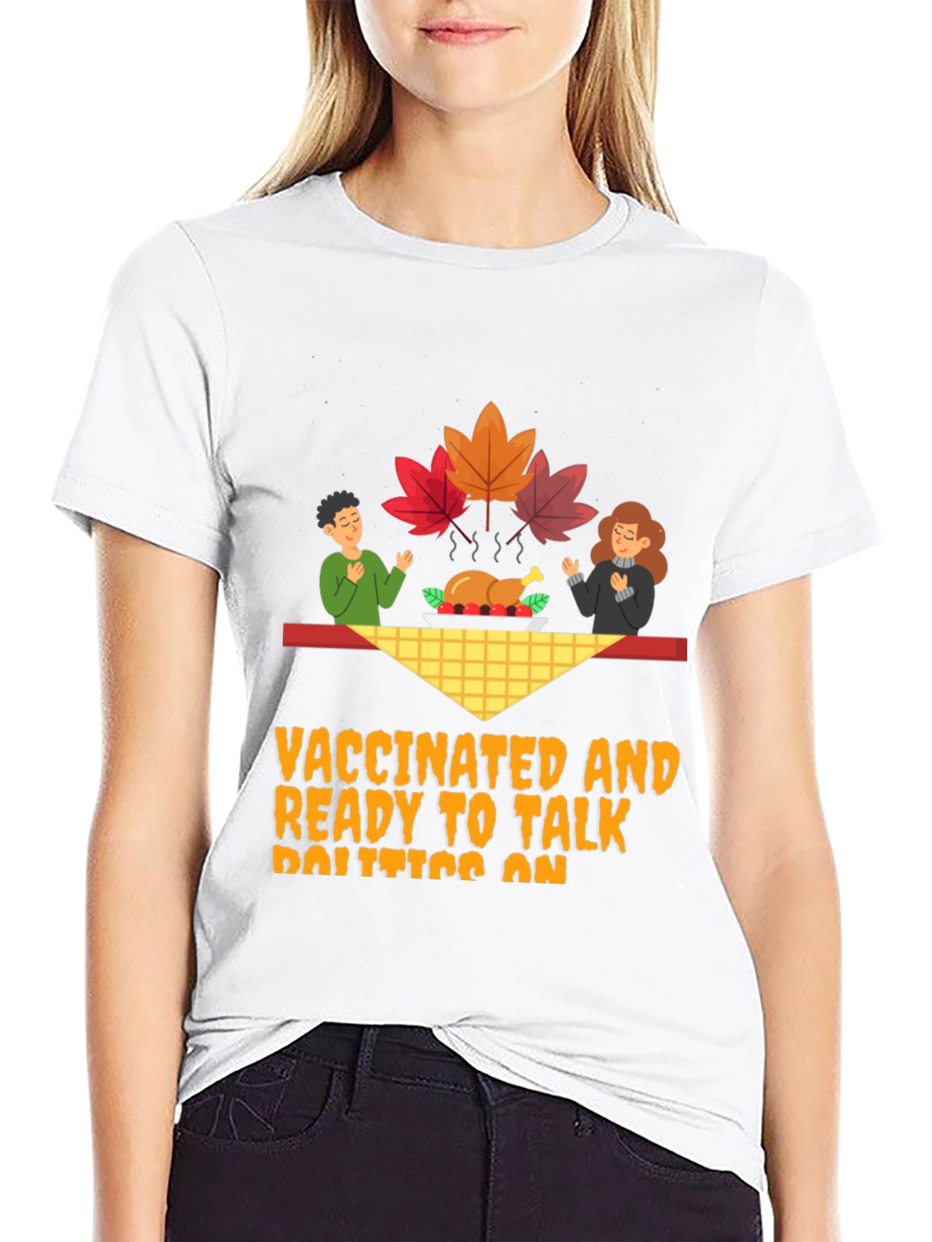 Vaccinated Politics Thanksgiving Graphic Tee