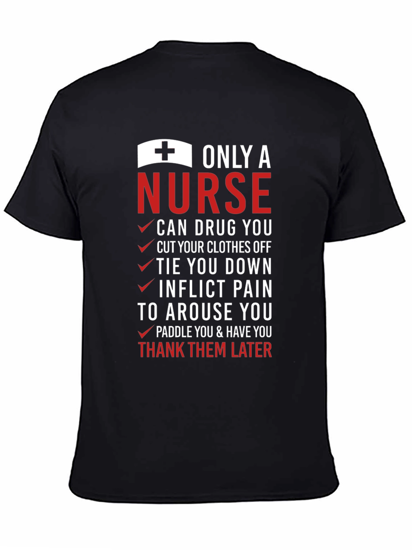 Only A Nurse T-Shirt: Humorous Medical Apparel