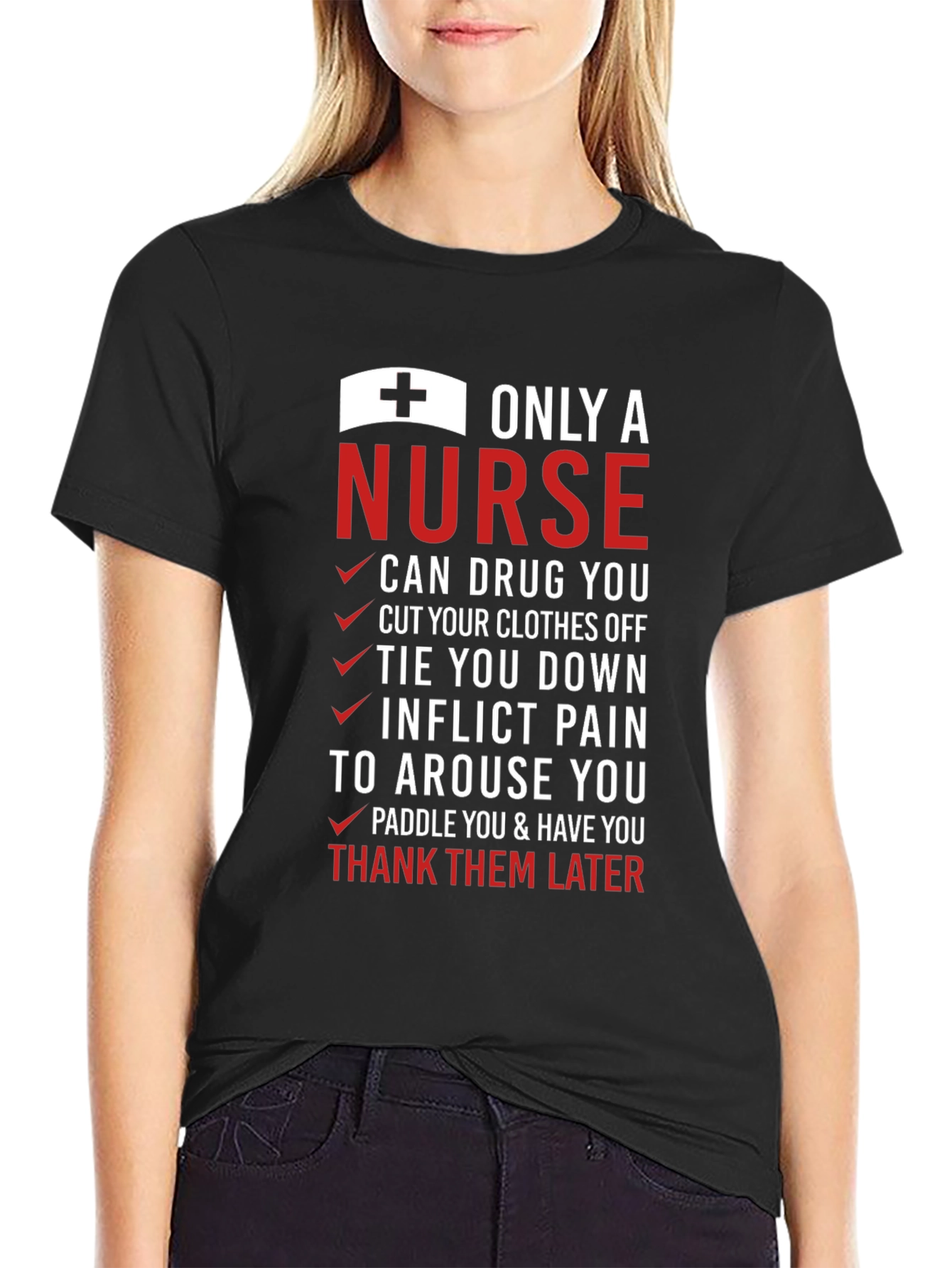 Only A Nurse T-Shirt: Humorous Medical Apparel