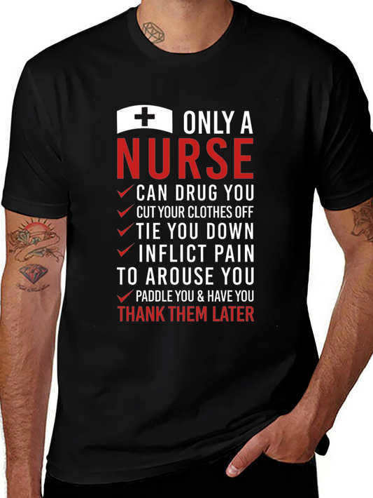 Only A Nurse T-Shirt: Humorous Medical Apparel