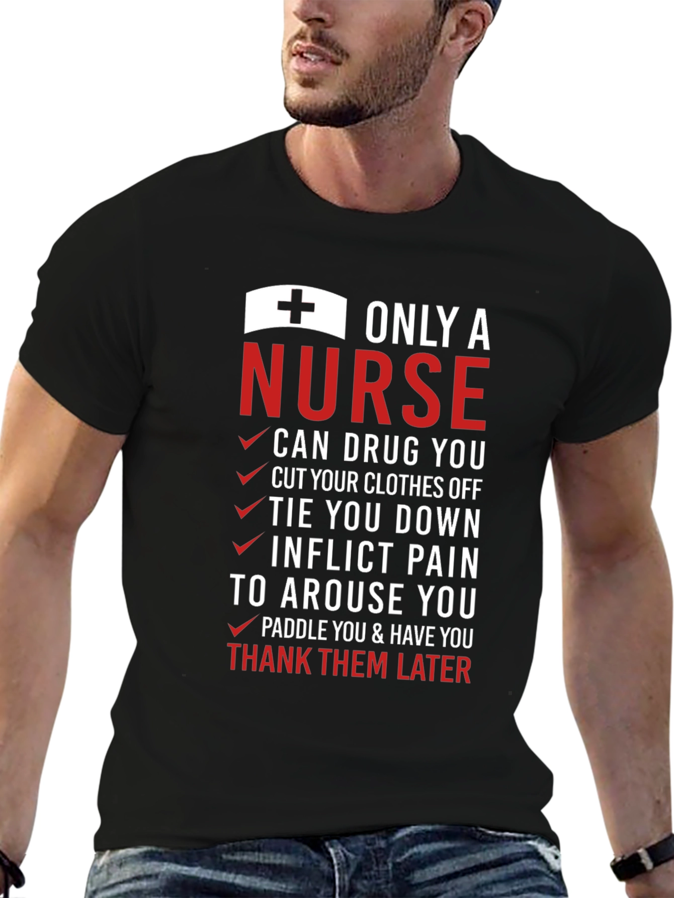Only A Nurse T-Shirt: Humorous Medical Apparel