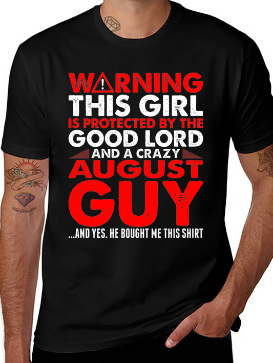 Warning Crazy August Guy T-Shirt
