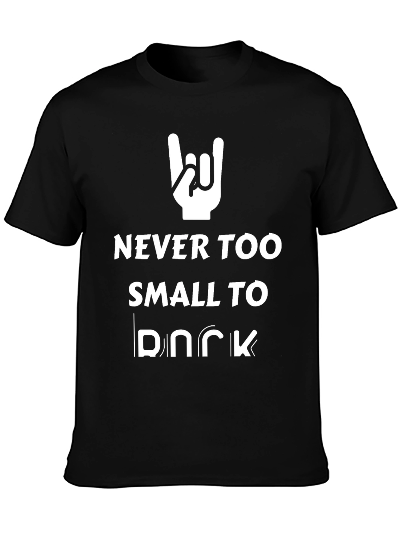 Never Too Small To Rock T-Shirt