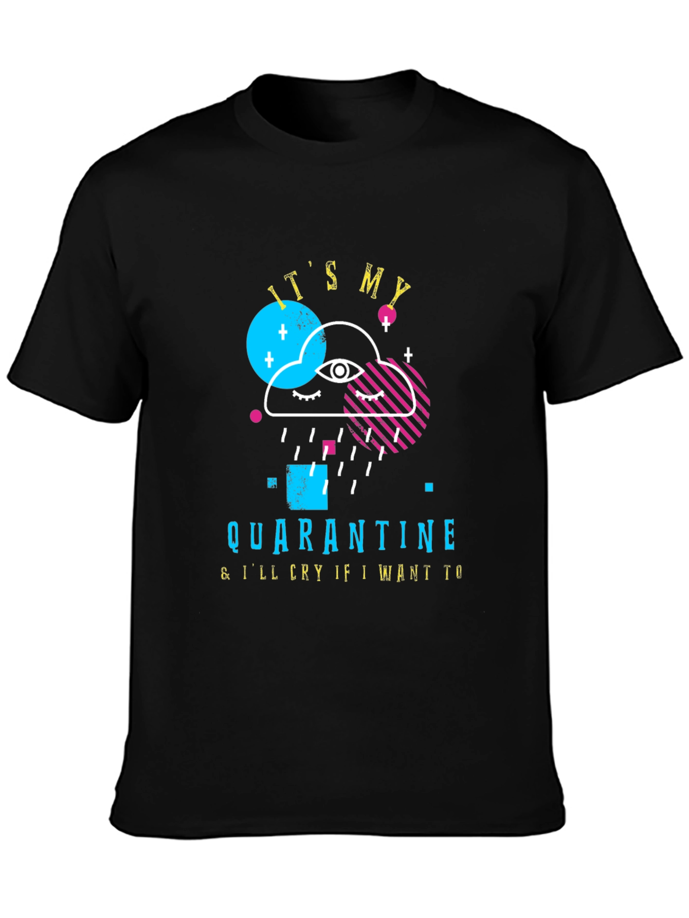 Quarantine Cloud Graphic T-Shirt - Its My Quarantine Tee