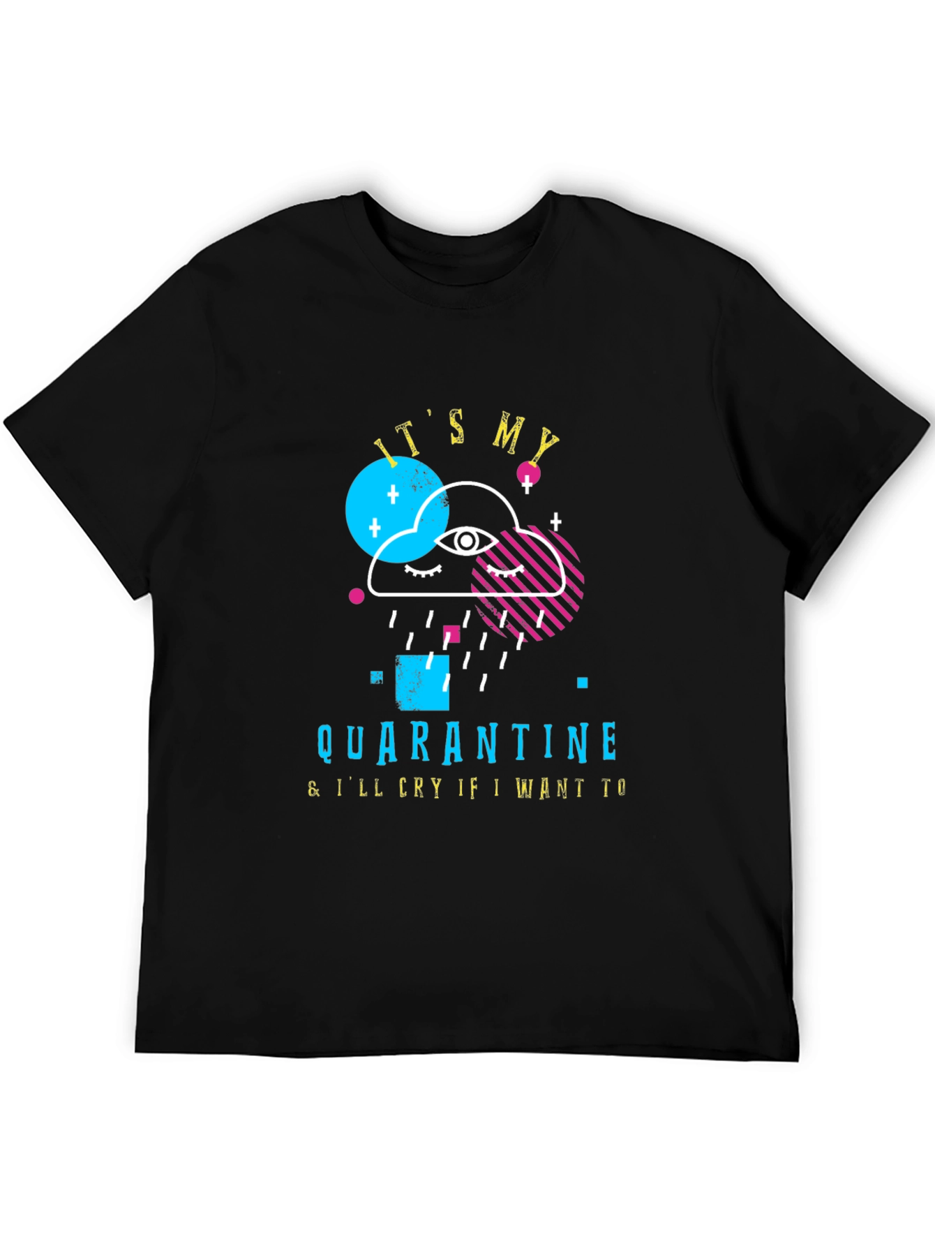 Quarantine Cloud Graphic T-Shirt - Its My Quarantine Tee
