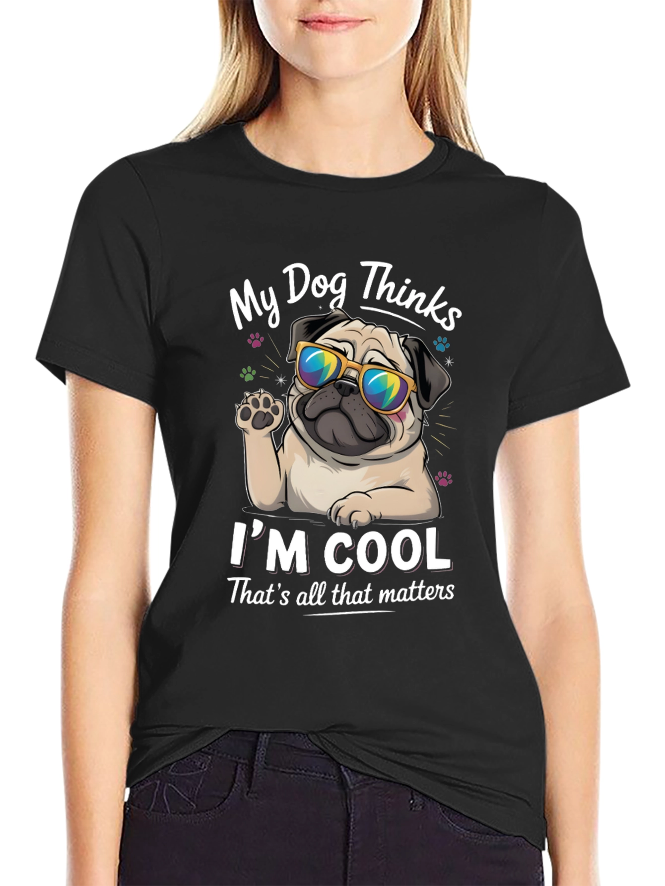 My Dog Thinks Im Cool Graphic Tee