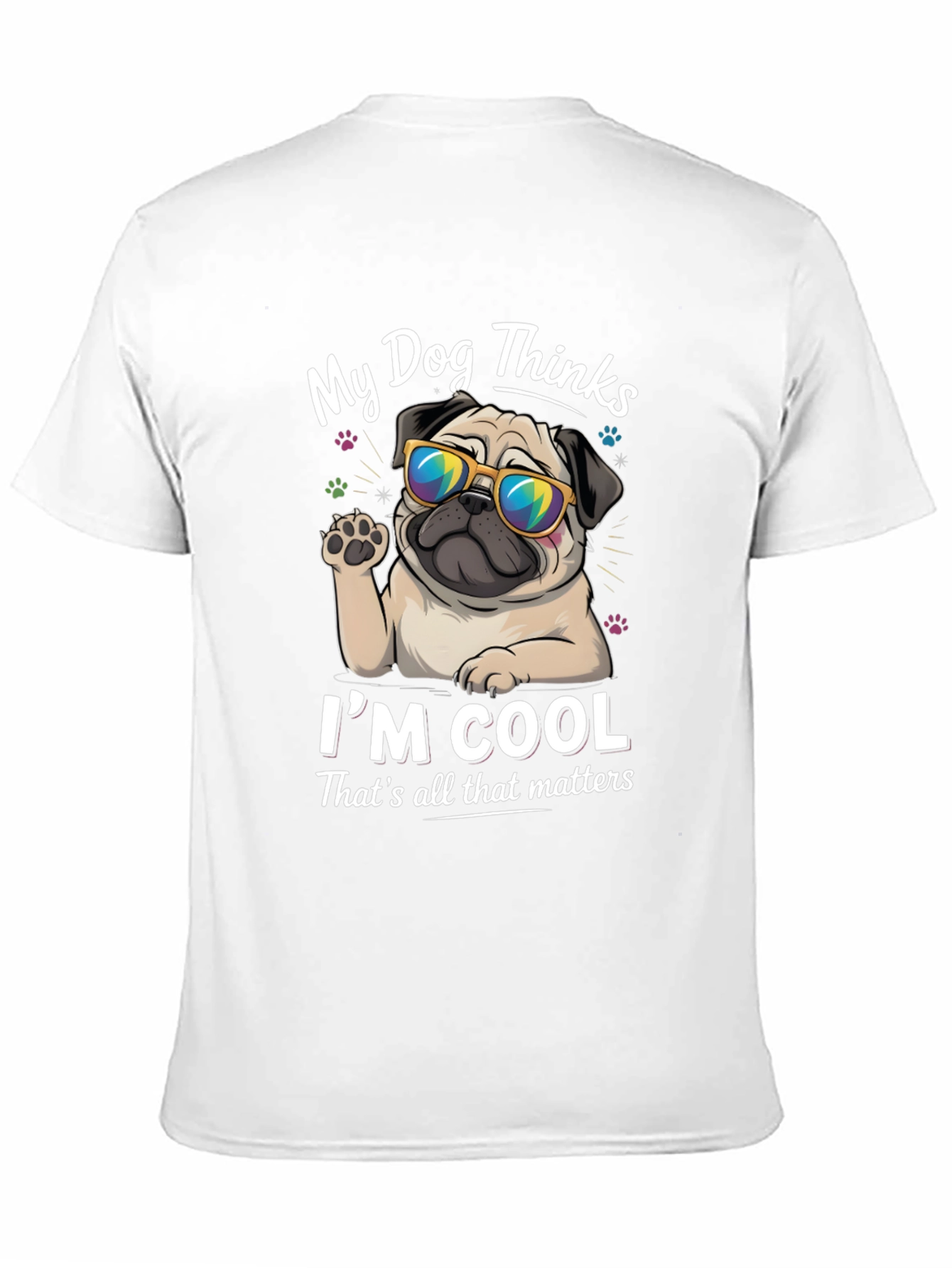 My Dog Thinks Im Cool Graphic Tee