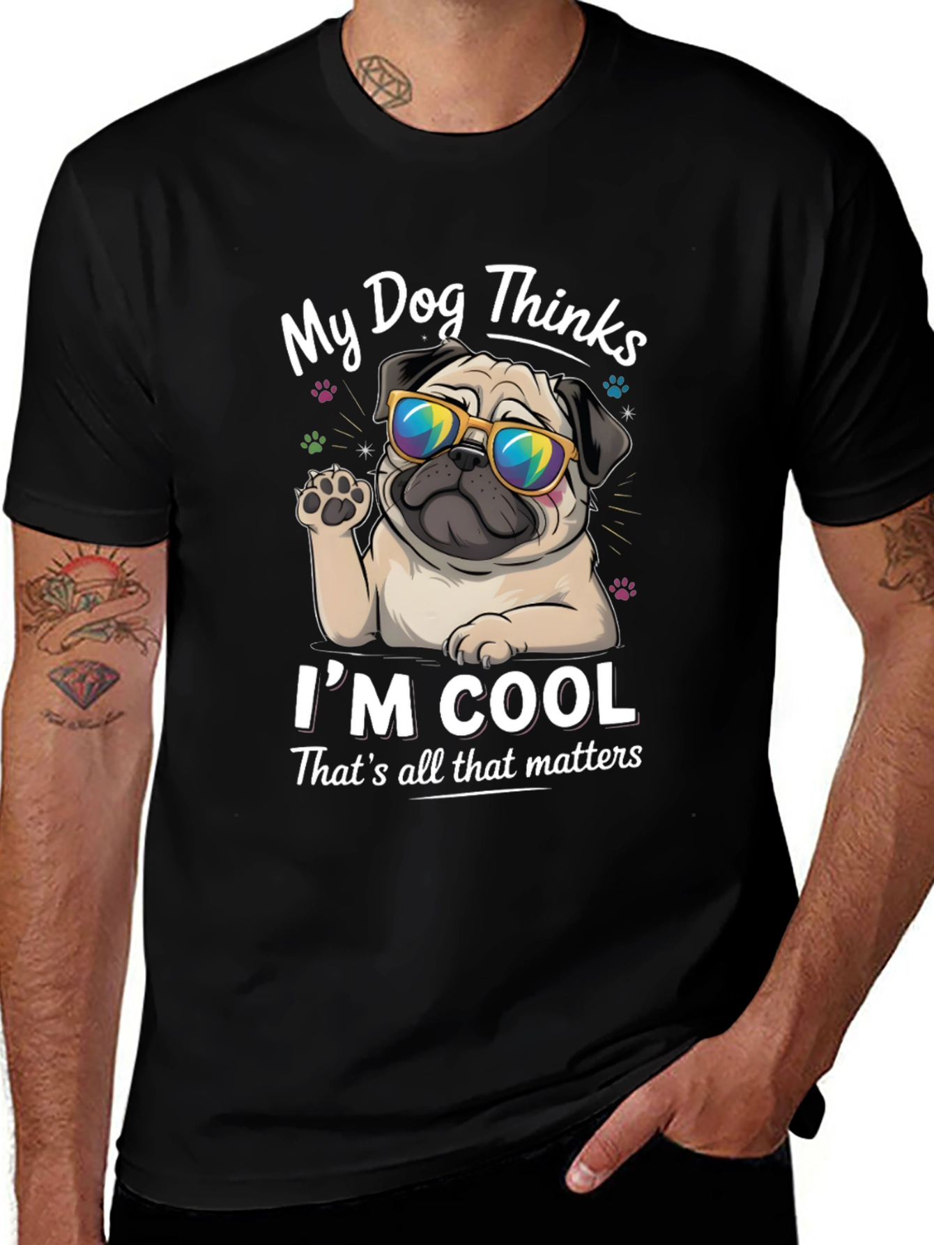 My Dog Thinks Im Cool Graphic Tee