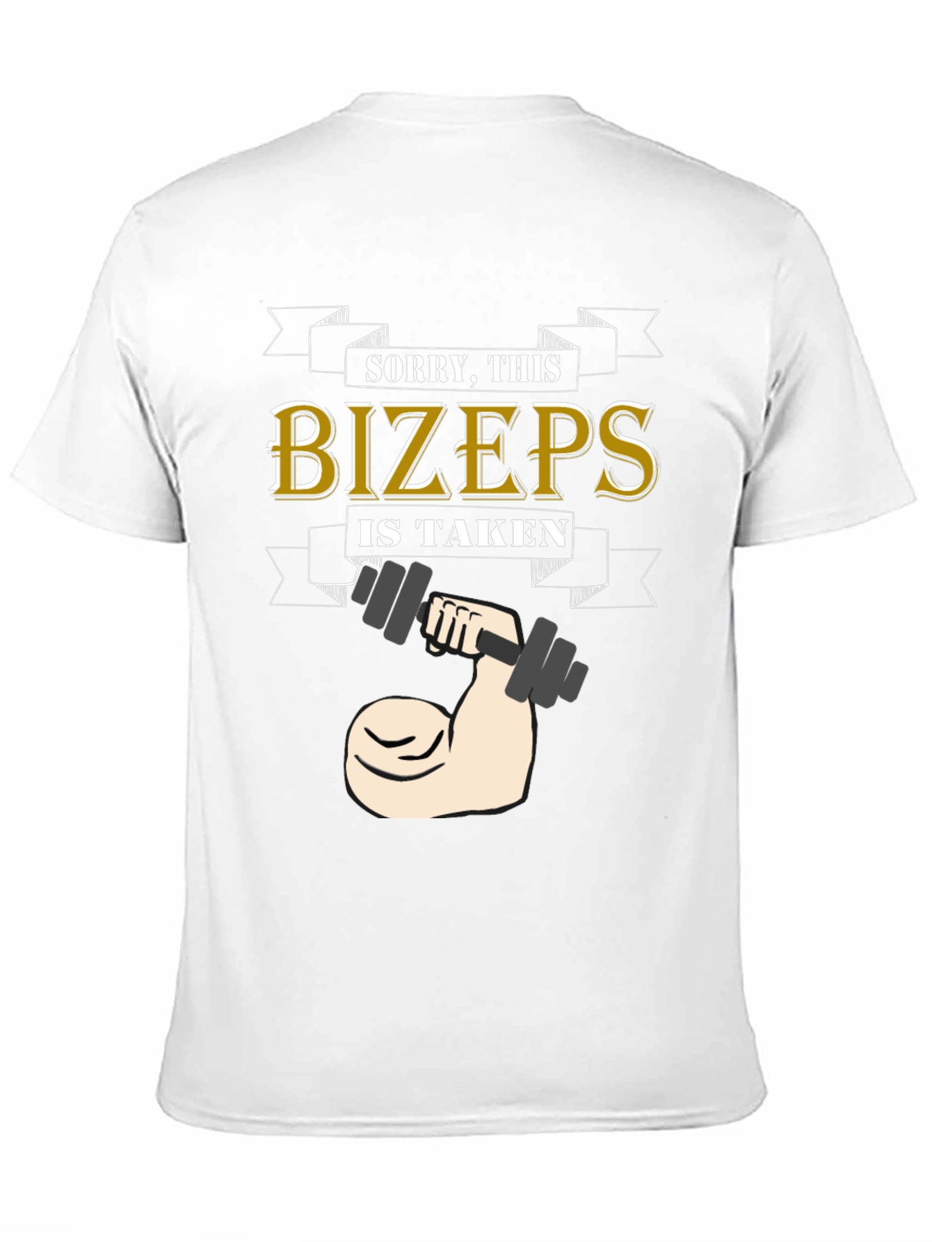 Sorry This Bizeps Is Taken Graphic T-Shirt