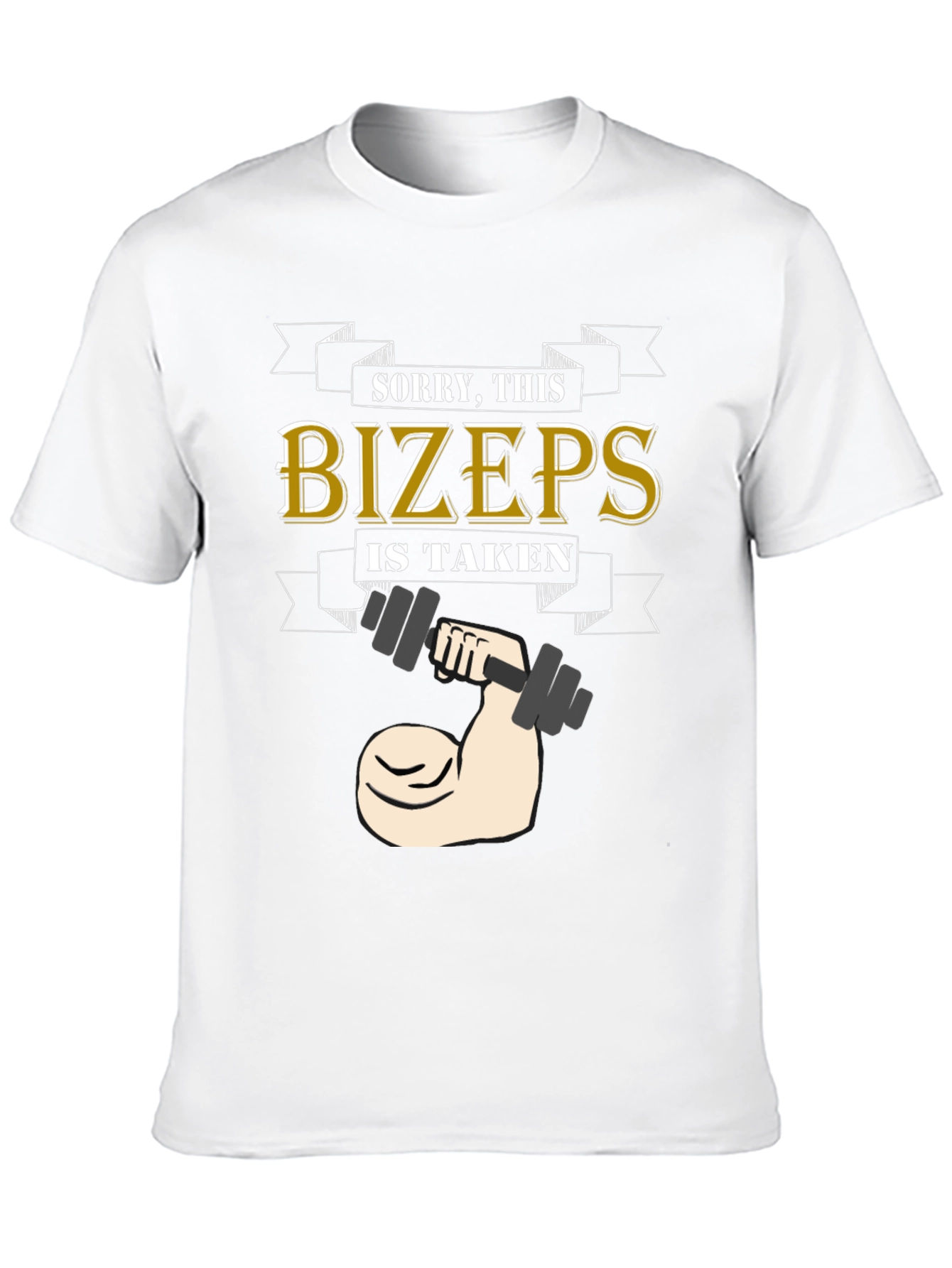 Sorry This Bizeps Is Taken Graphic T-Shirt