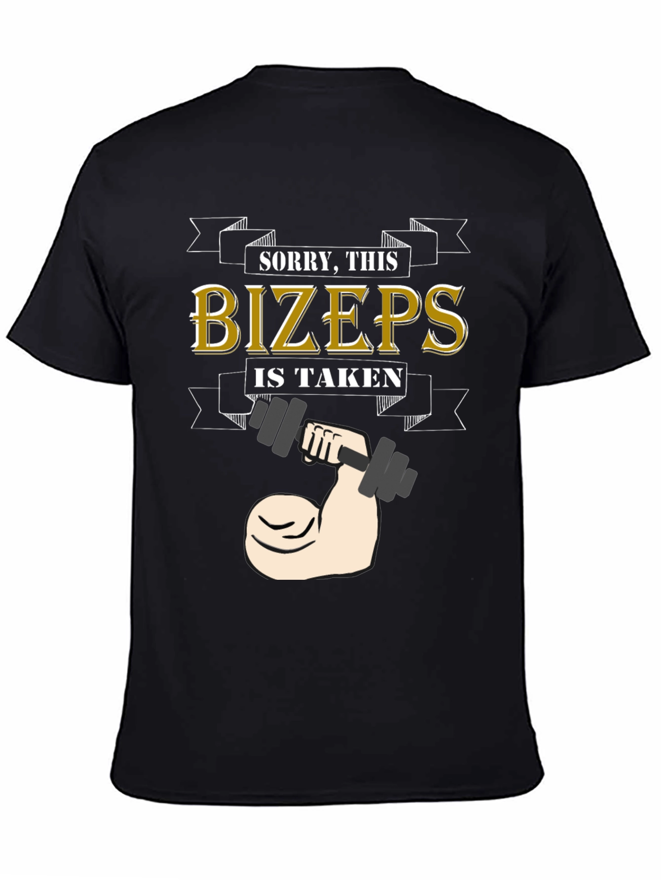 Sorry This Bizeps Is Taken Graphic T-Shirt