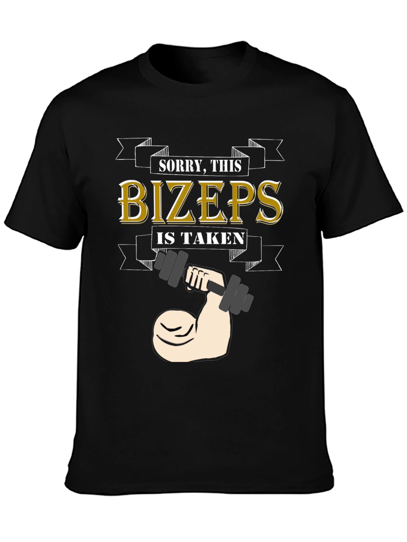 Sorry This Bizeps Is Taken Graphic T-Shirt