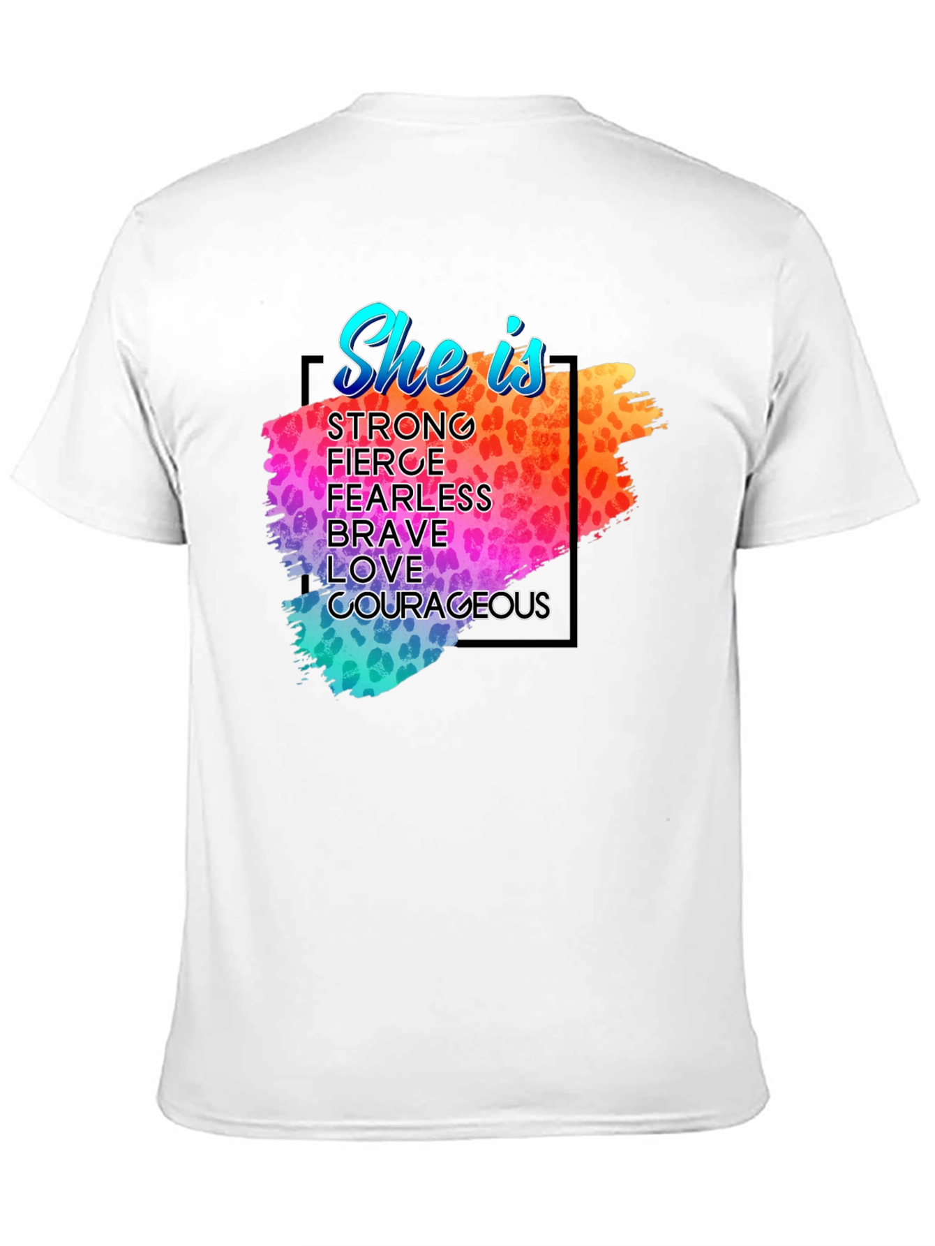 She Is T-Shirt - Strong Fierce Brave Courageous
