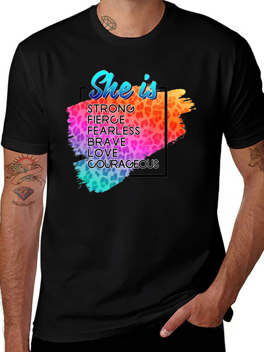 She Is T-Shirt - Strong Fierce Brave Courageous