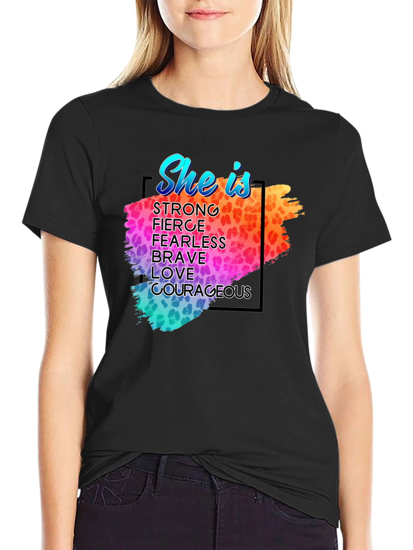 She Is T-Shirt - Strong Fierce Brave Courageous