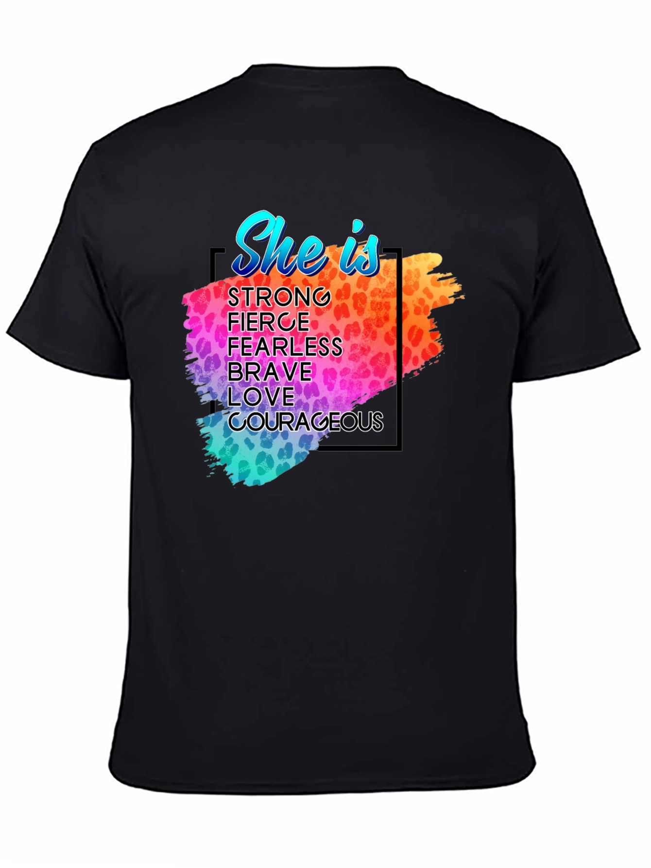 She Is T-Shirt - Strong Fierce Brave Courageous