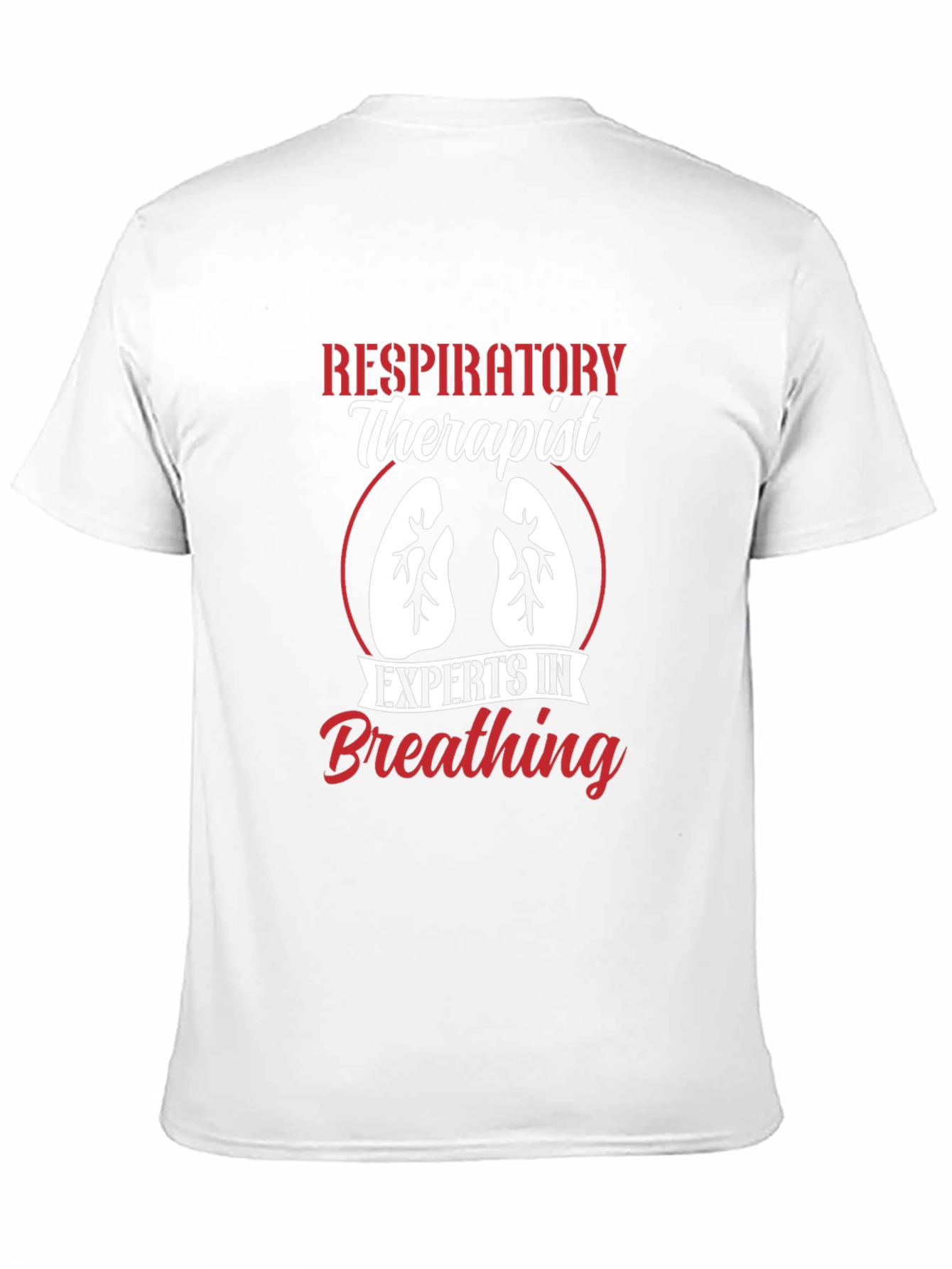 Respiratory Therapist T-Shirt - Experts in Breathing