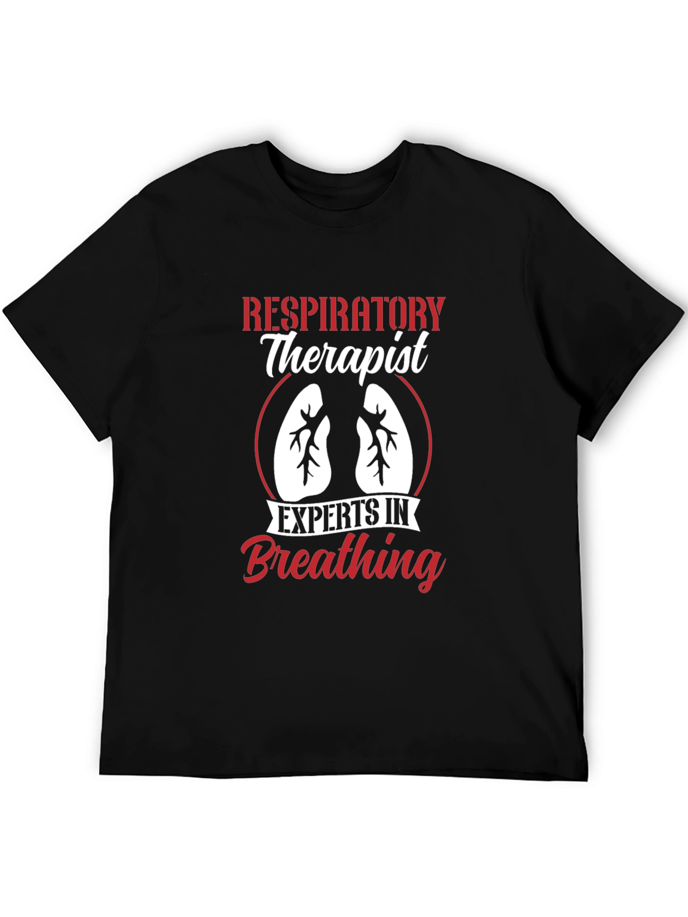 Respiratory Therapist T-Shirt - Experts in Breathing
