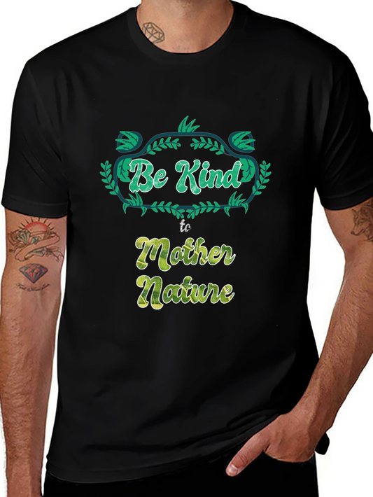 Be Kind to Mother Nature Graphic T-Shirt