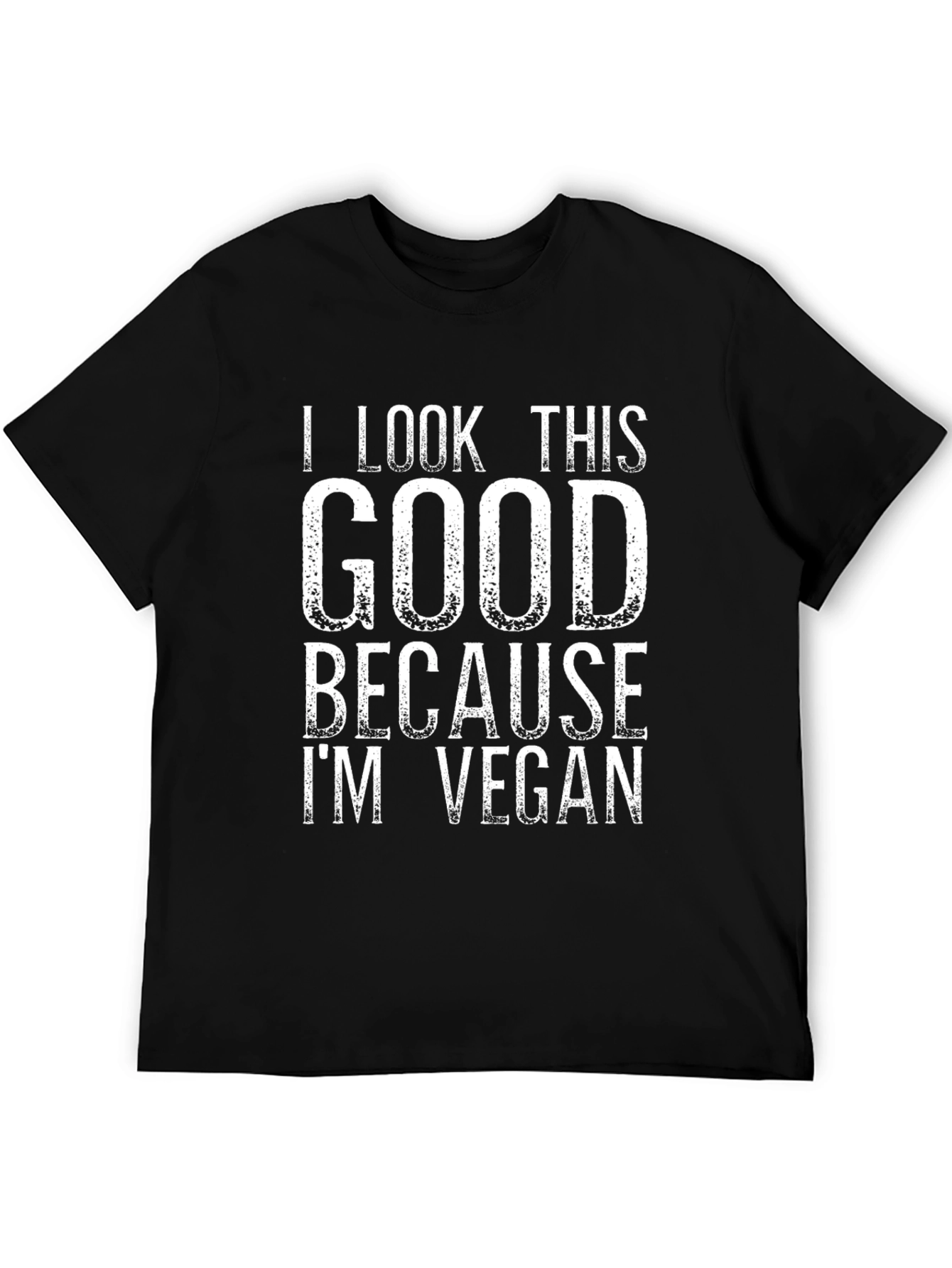 Vegan Lifestyle T-Shirt - I Look This Good