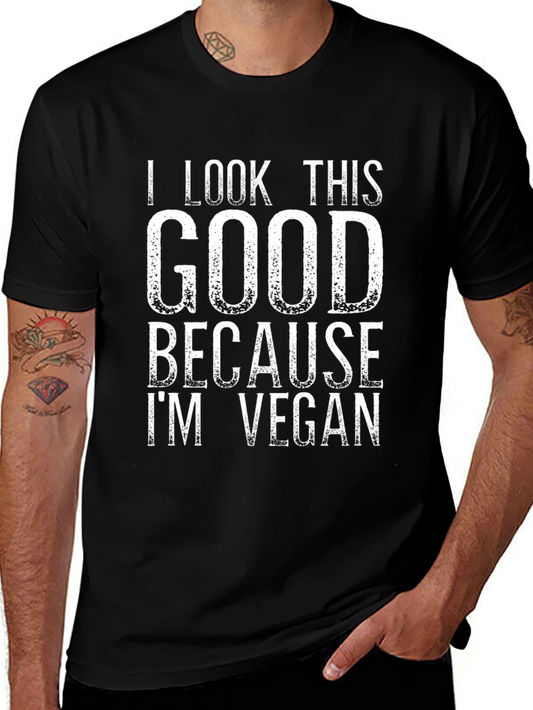 Vegan Lifestyle T-Shirt - I Look This Good