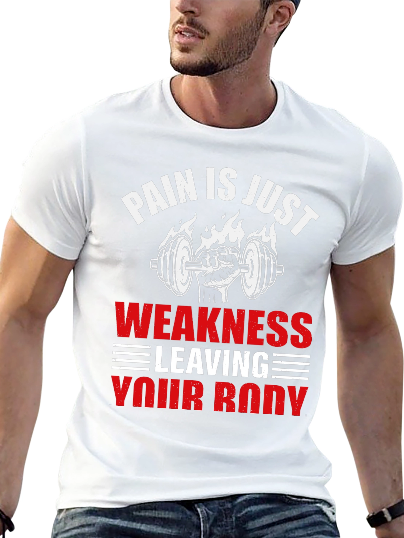 Pain is Just Weakness Leaving Your Body T-Shirt