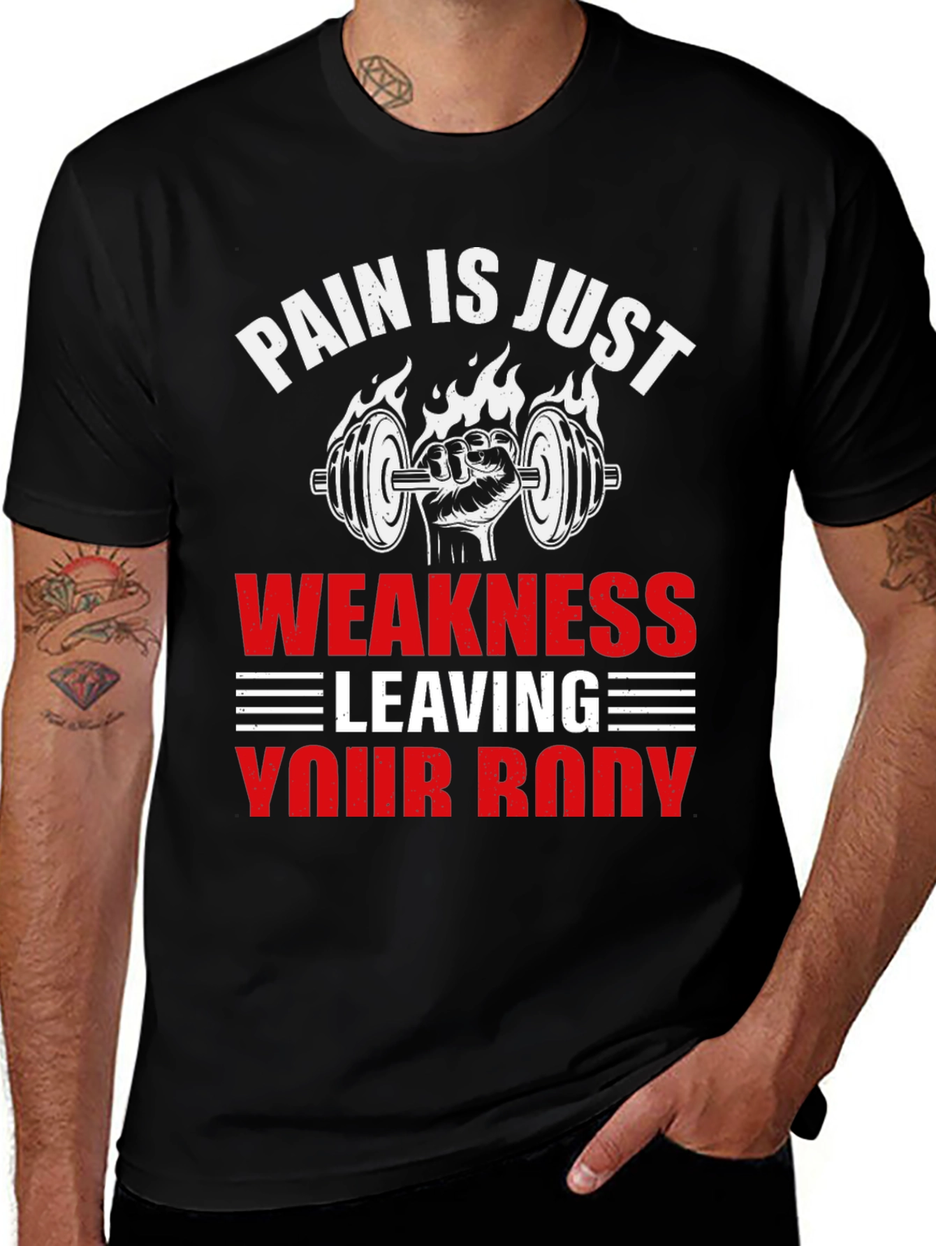 Pain is Just Weakness Leaving Your Body T-Shirt
