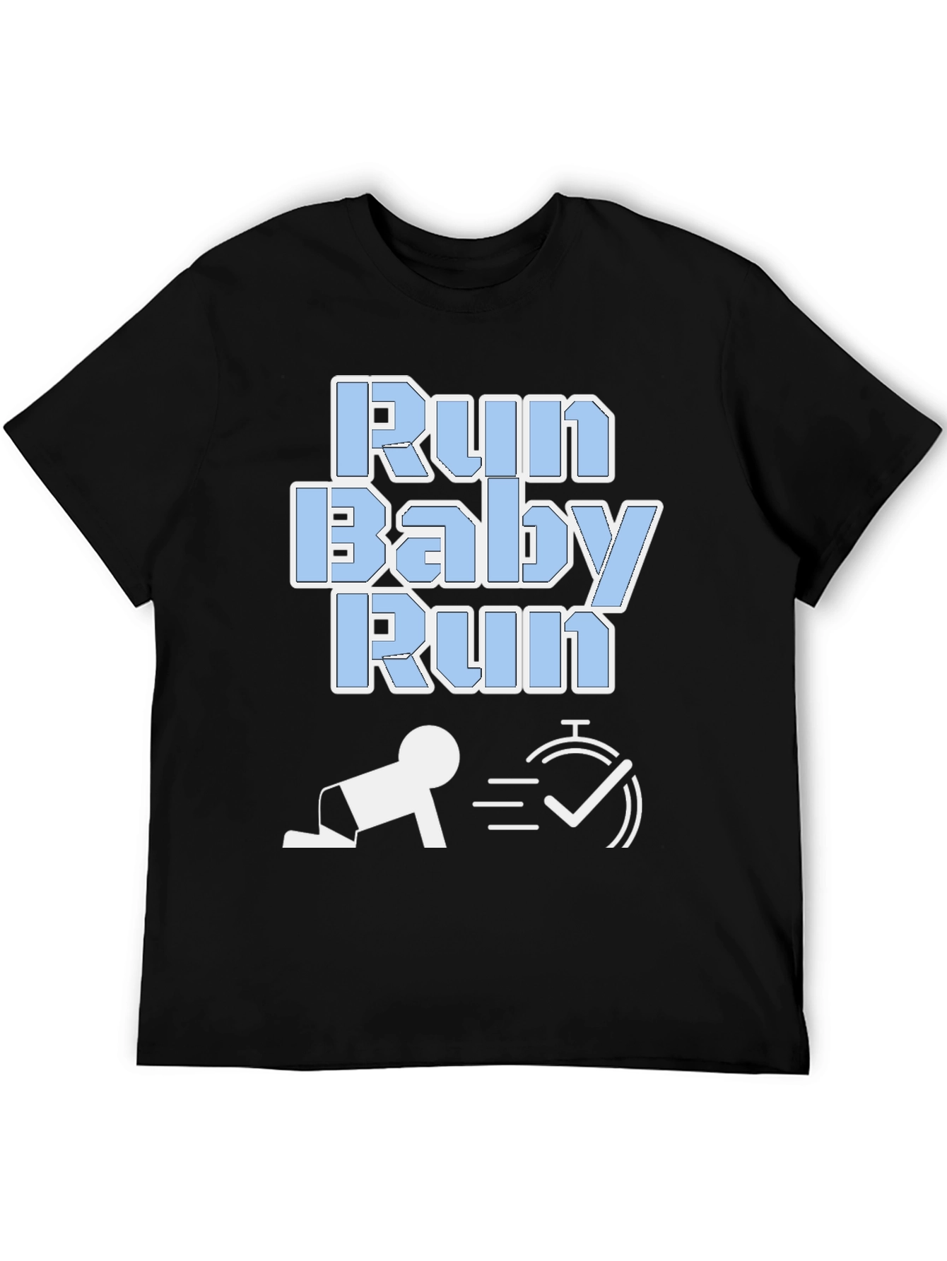 Run Baby Run Funny Graphic T-Shirt