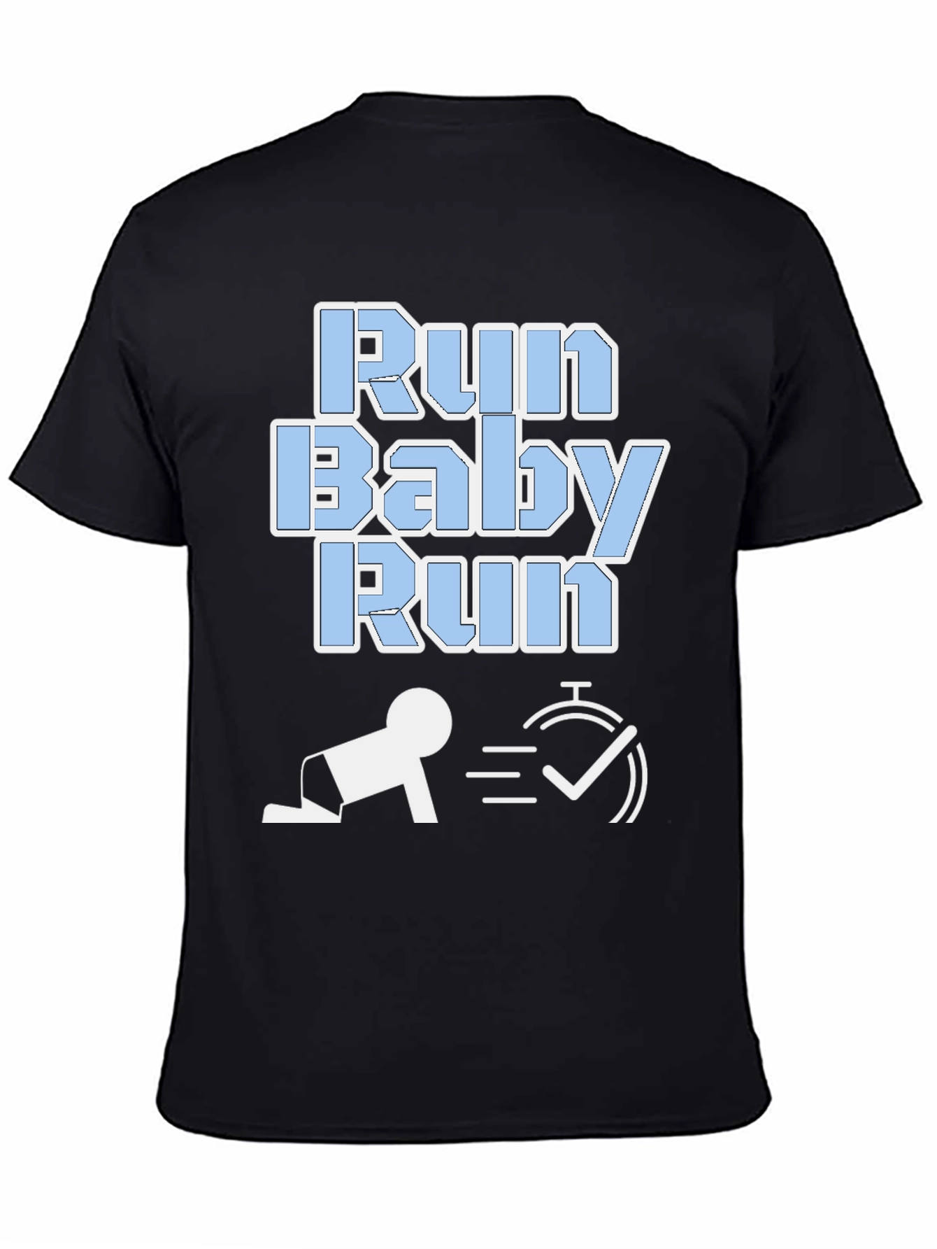 Run Baby Run Funny Graphic T-Shirt