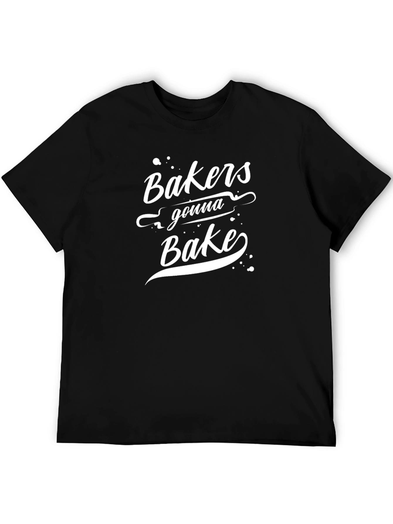Bakers Gonna Bake Graphic T-Shirt