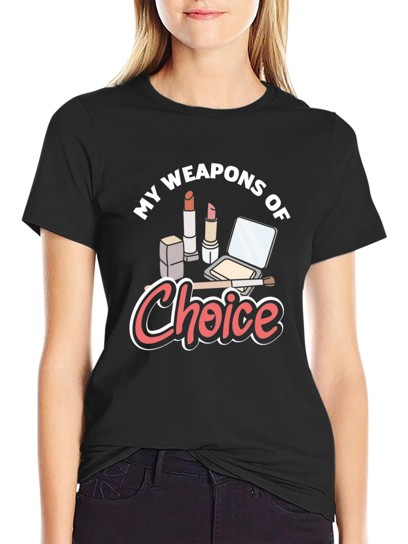 My Weapons of Choice T-Shirt Makeup Fashion