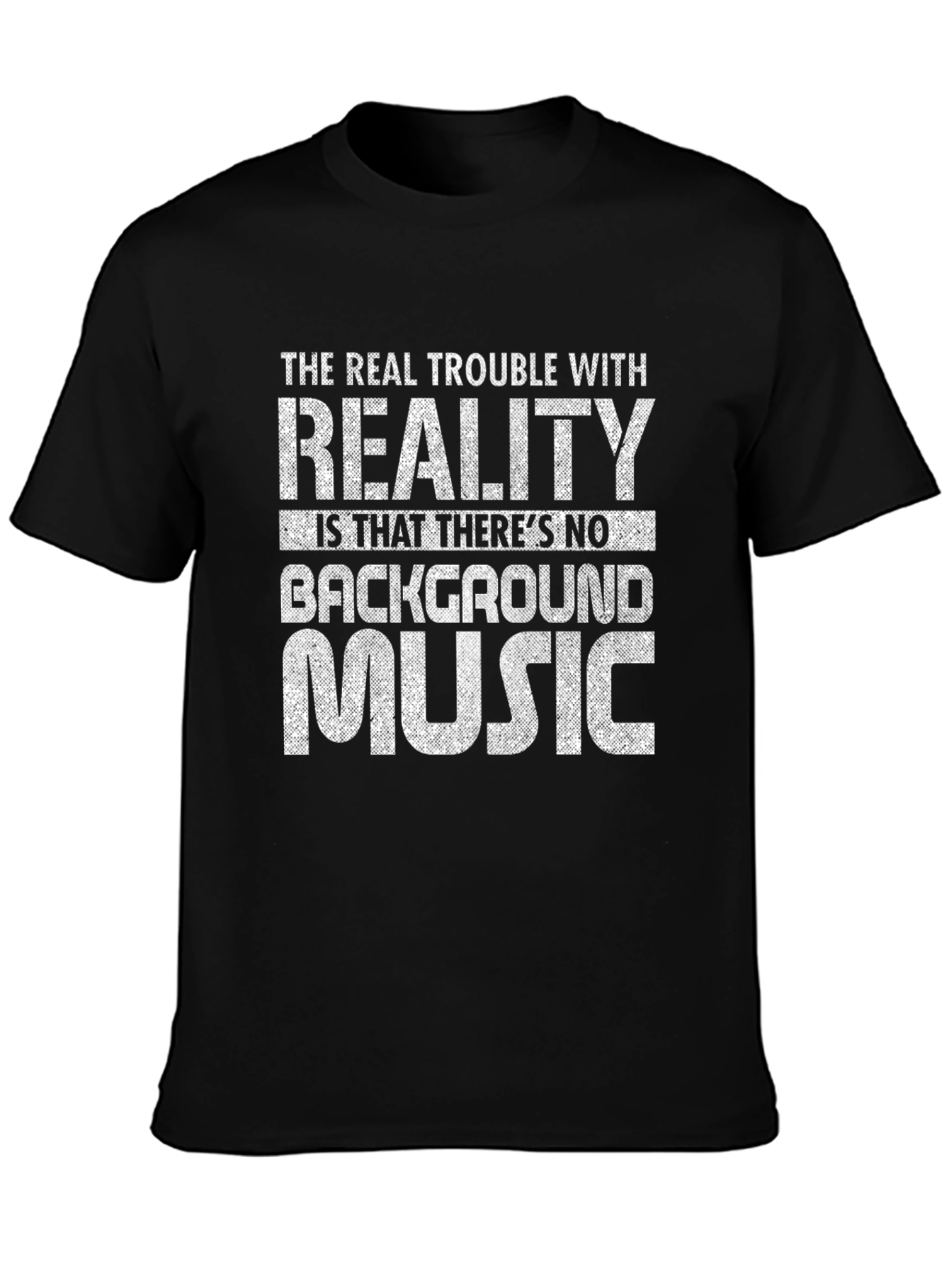 Reality Background Music T-Shirt - Black Graphic Tee