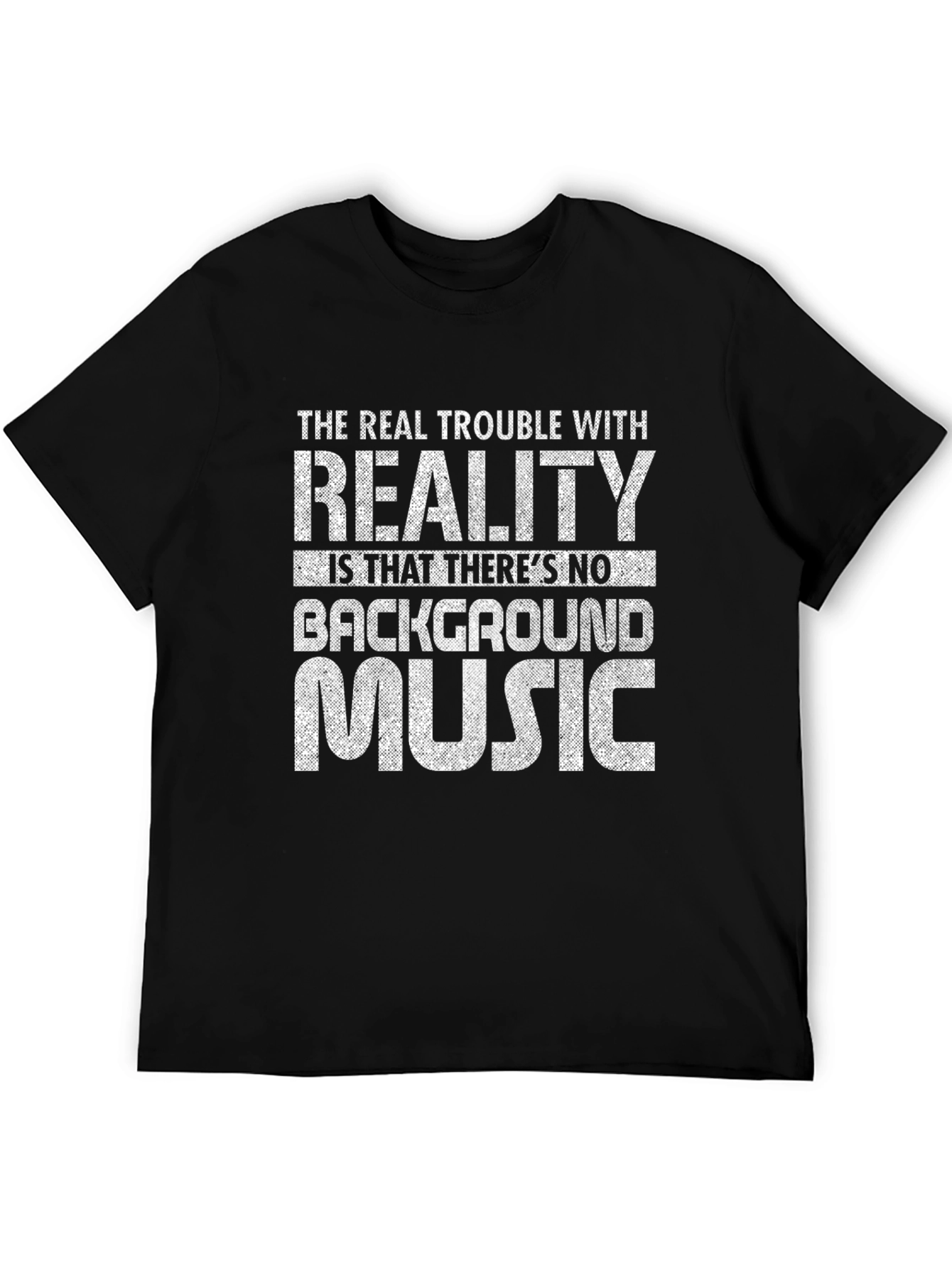 Reality Background Music T-Shirt - Black Graphic Tee