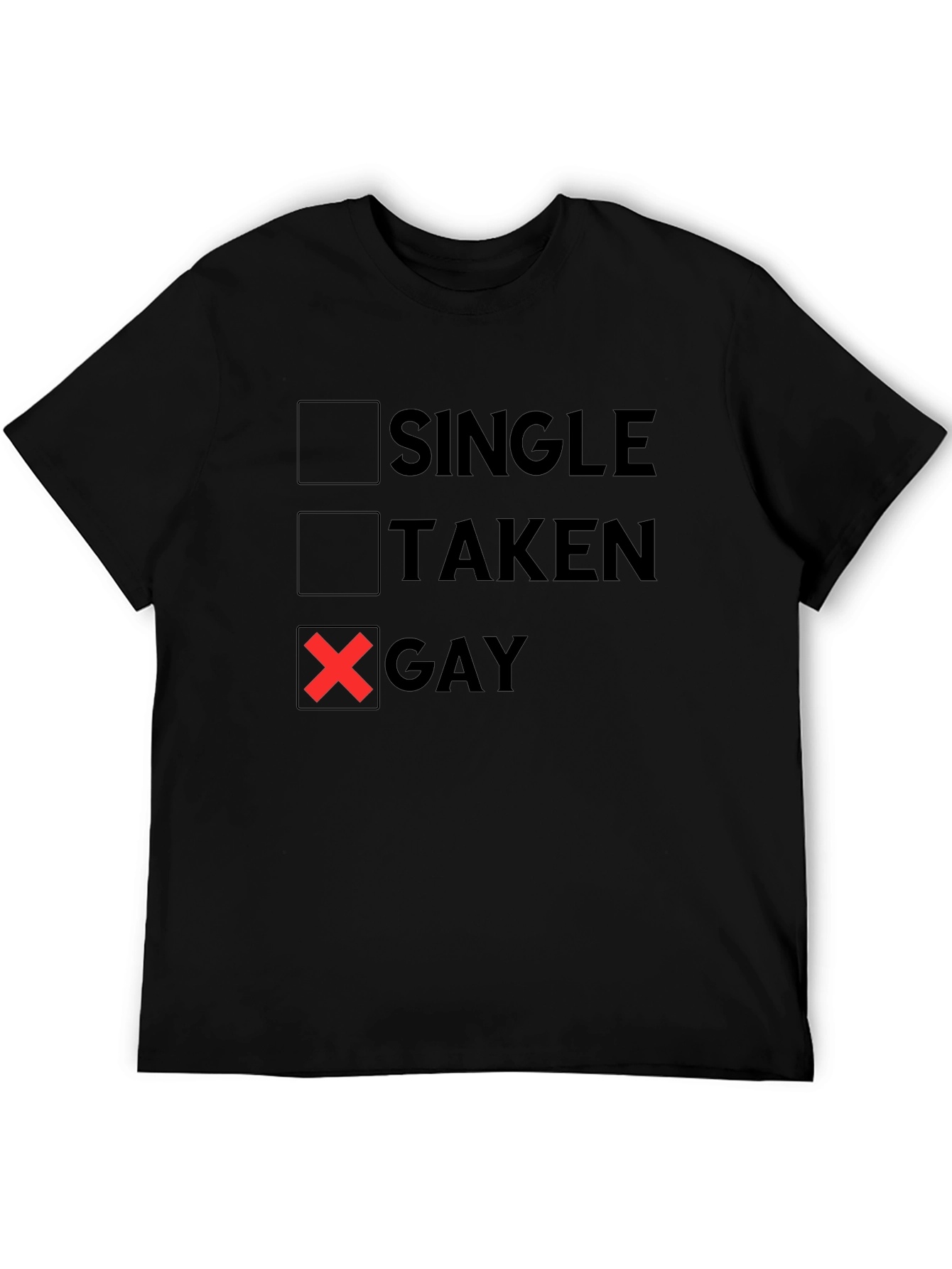 Single Taken Gay T-Shirt Funny LGBTQ Pride Tee