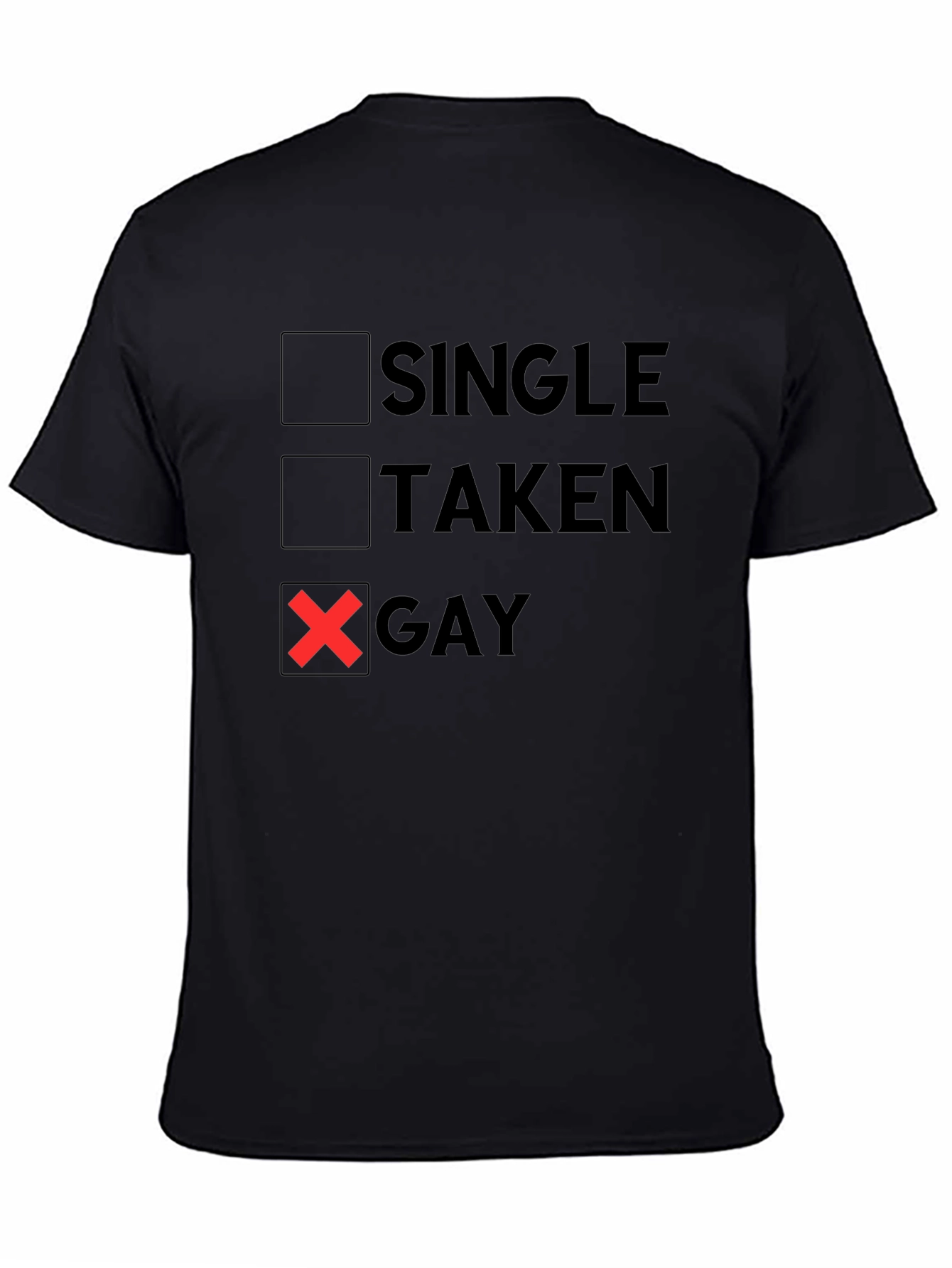 Single Taken Gay T-Shirt Funny LGBTQ Pride Tee