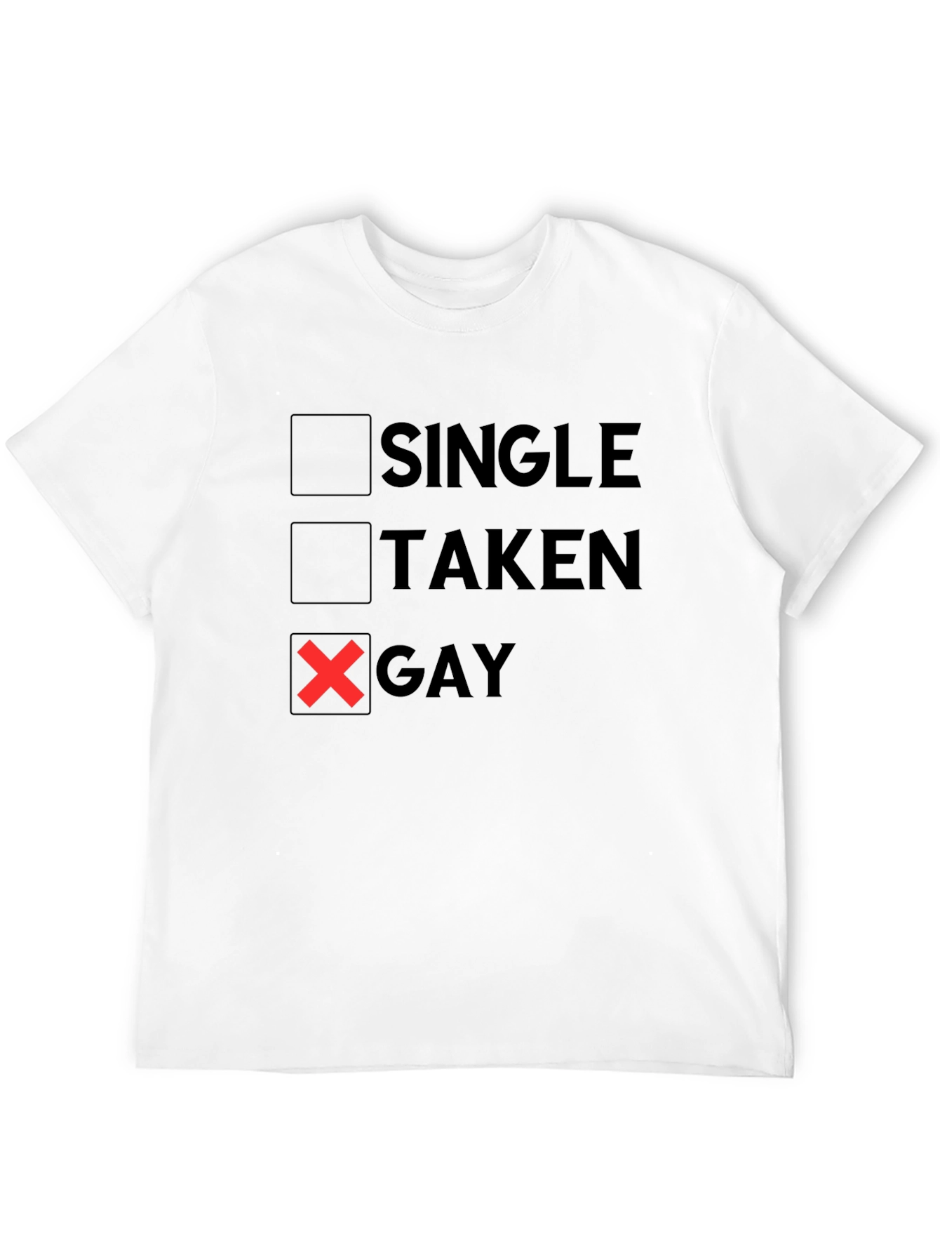 Single Taken Gay T-Shirt Funny LGBTQ Pride Tee