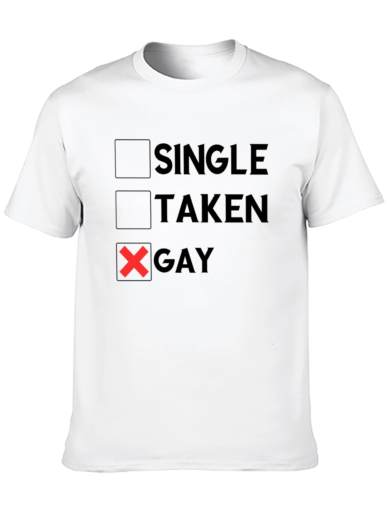 Single Taken Gay T-Shirt Funny LGBTQ Pride Tee