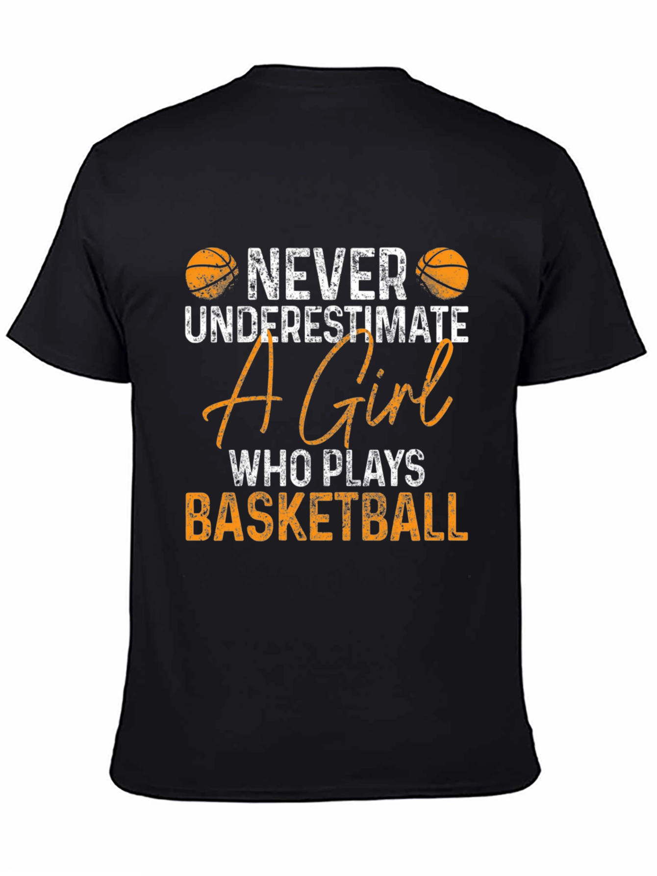 Never Underestimate a Girl Who Plays Basketball T-Shirt