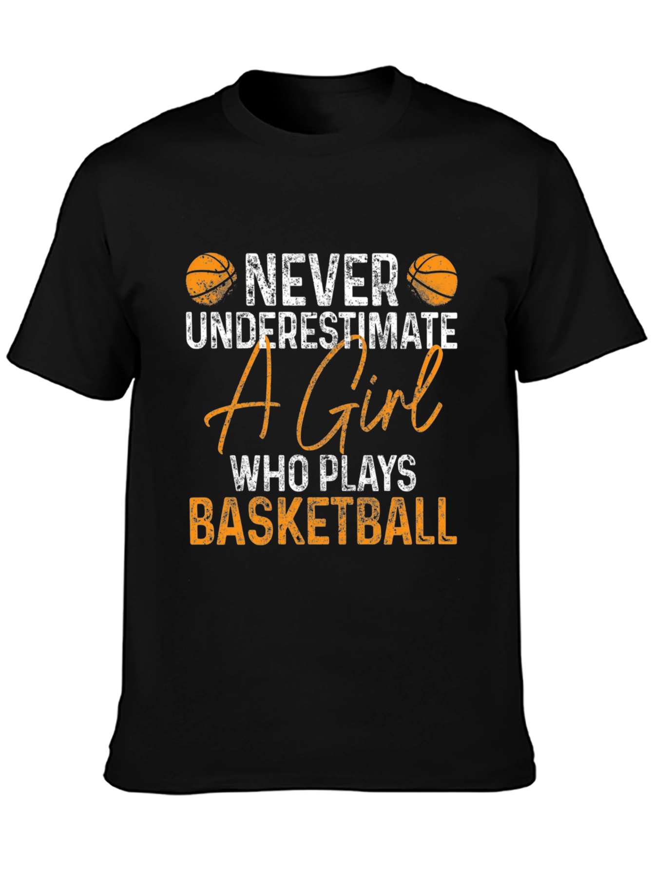 Never Underestimate a Girl Who Plays Basketball T-Shirt