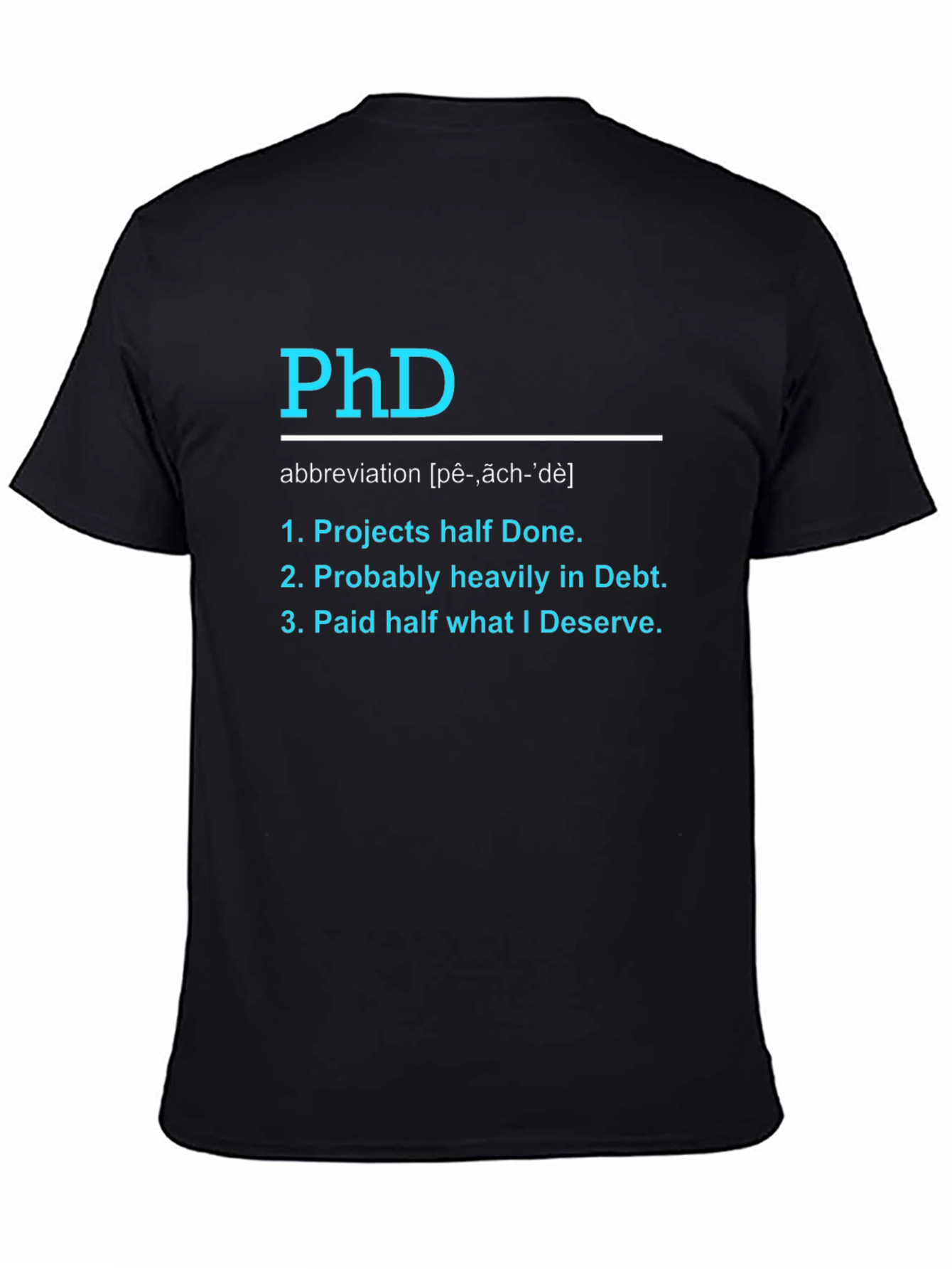PhD Funny T-Shirt - Projects Debt Deserve