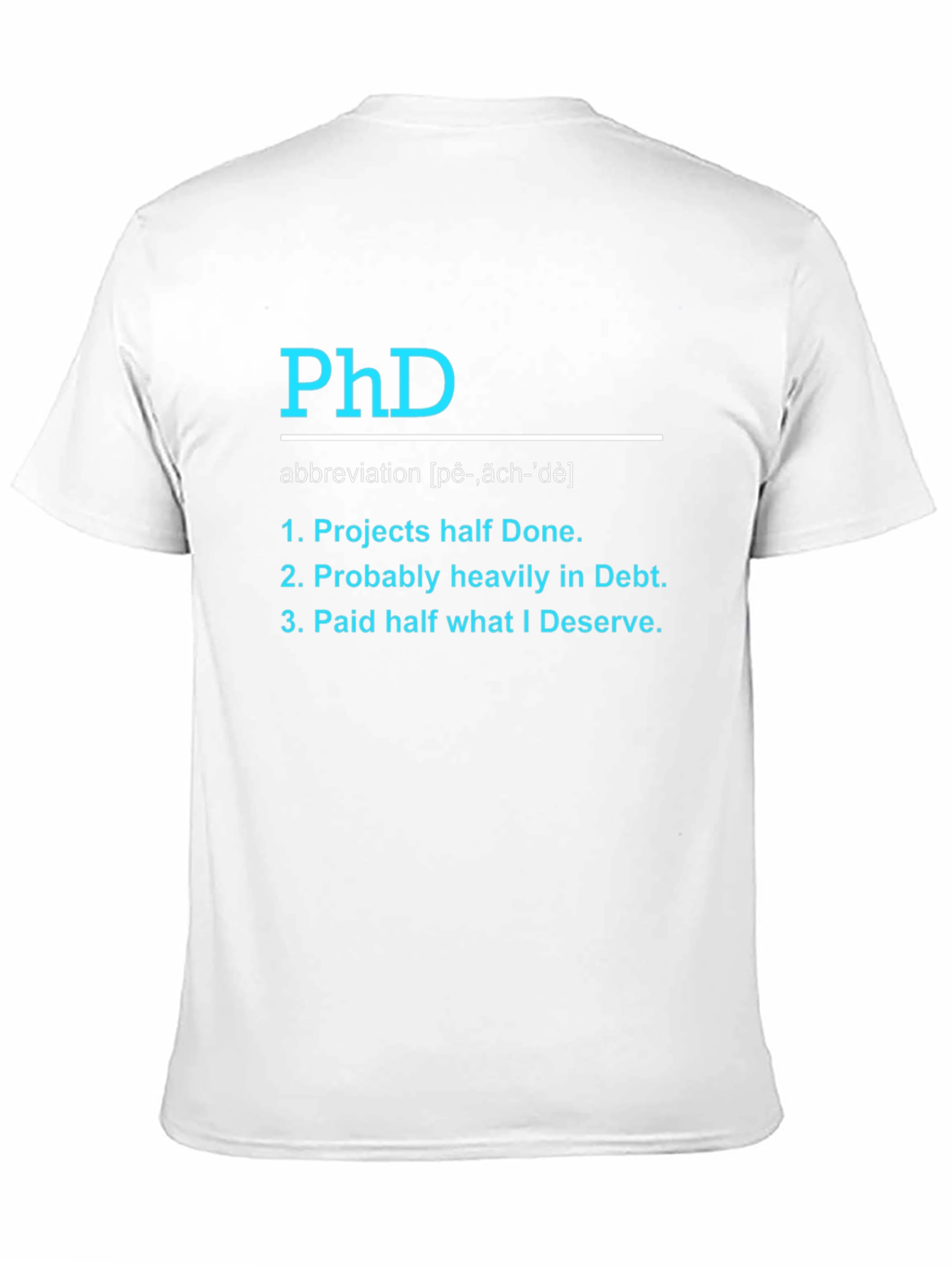 PhD Funny T-Shirt - Projects Debt Deserve