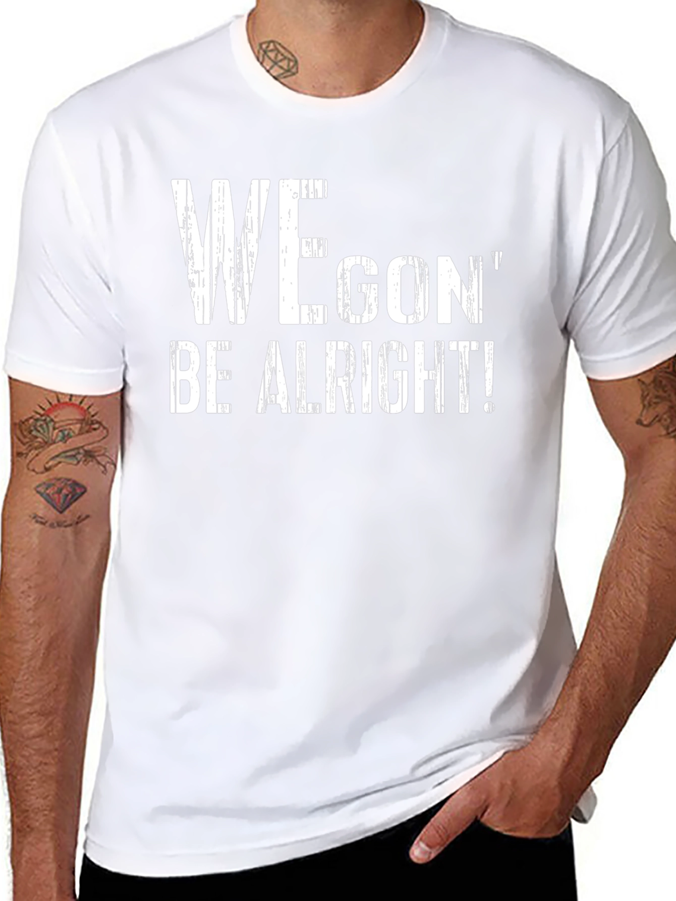 We Gon Be Alright T-Shirt - Positive Message Tee